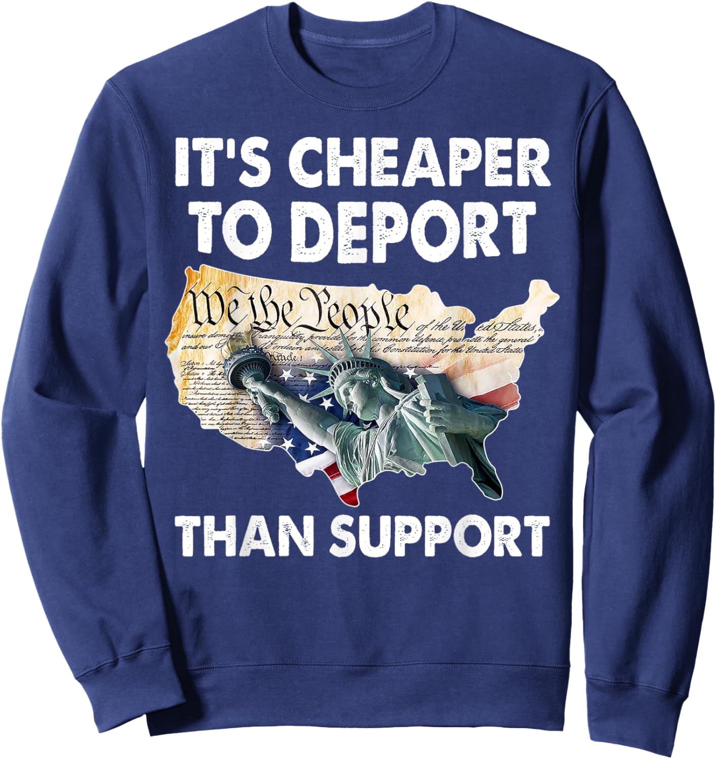 It's Cheaper To Deport Than Support Sweatshirt - Sweatshirt | Navy