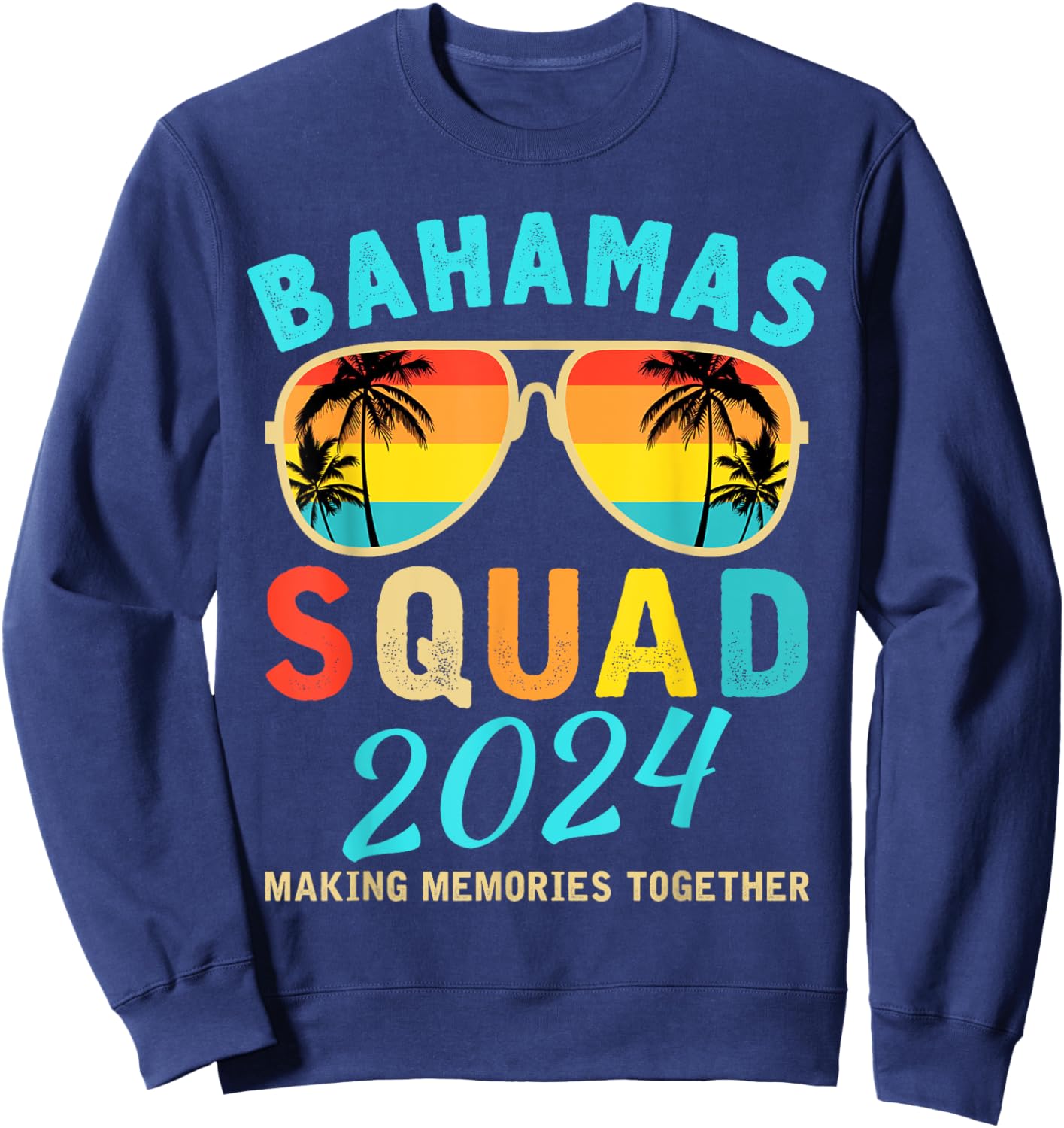 Bahamas Vacation 2024 Squad Family Friends Matching Group Sweatshirt - Sweatshirt | Navy