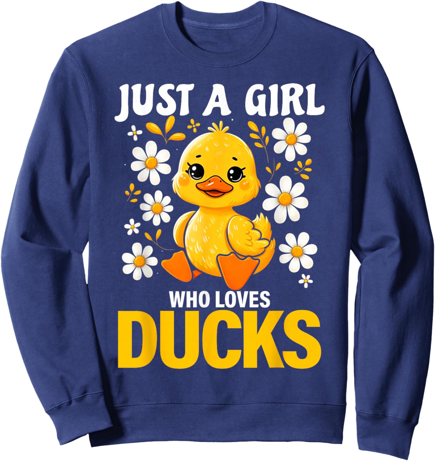 Just a Girl Who Loves Ducks Shirt Girl Cute Funny Duck Gifts Sweatshirt - Sweatshirt | Navy