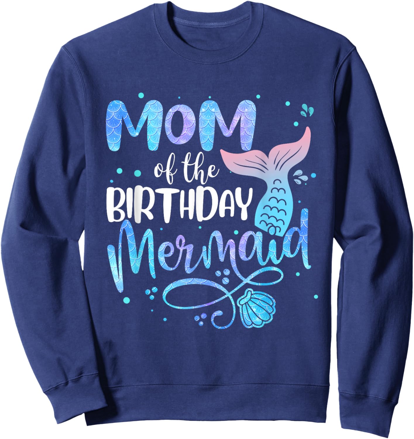 Mom Of The Birthday Mermaid Family Matching Party Squad Sweatshirt - Sweatshirt | Navy