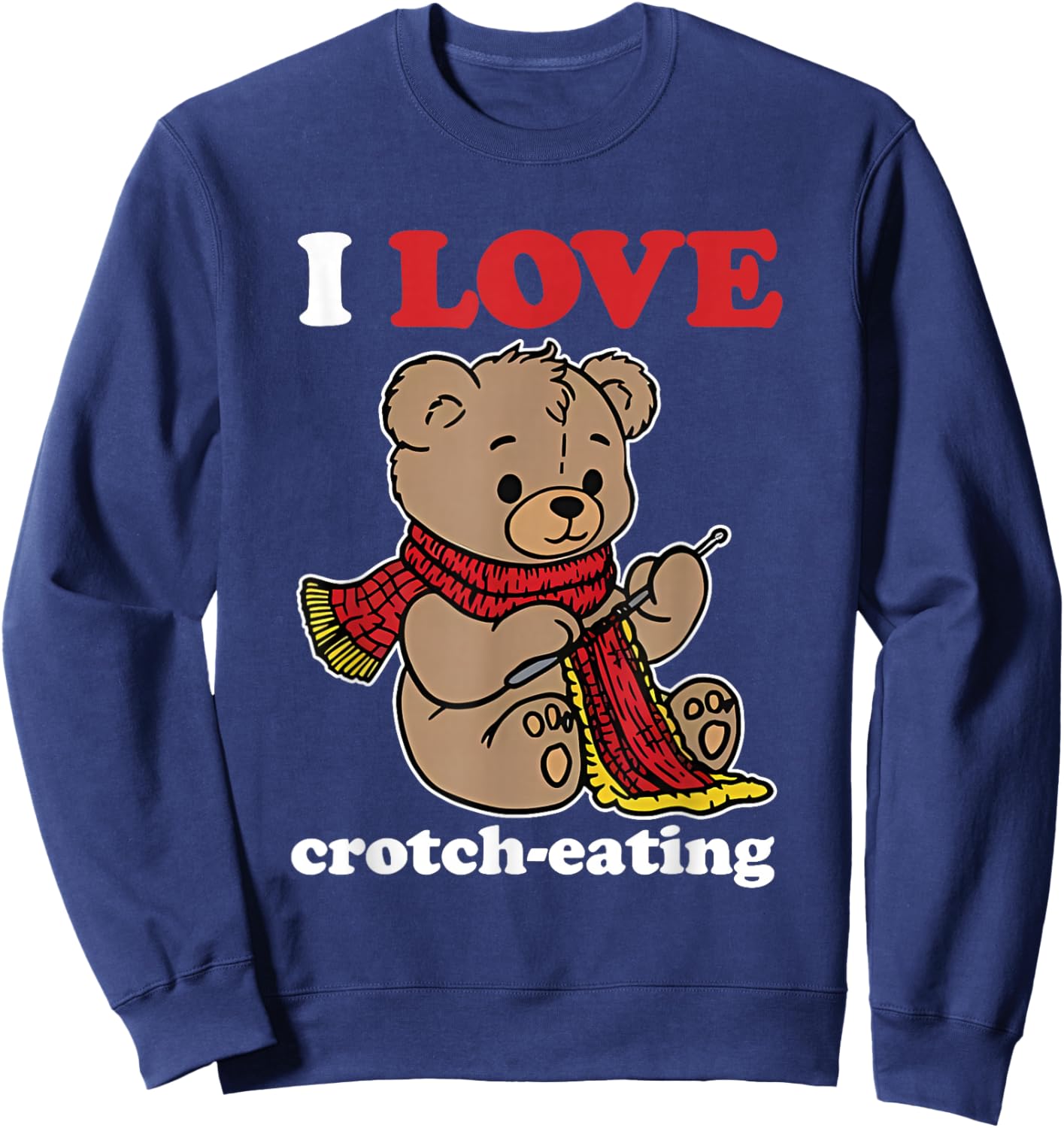 Funny I Love Crotch-Eating Design Sweatshirt - Sweatshirt | Navy