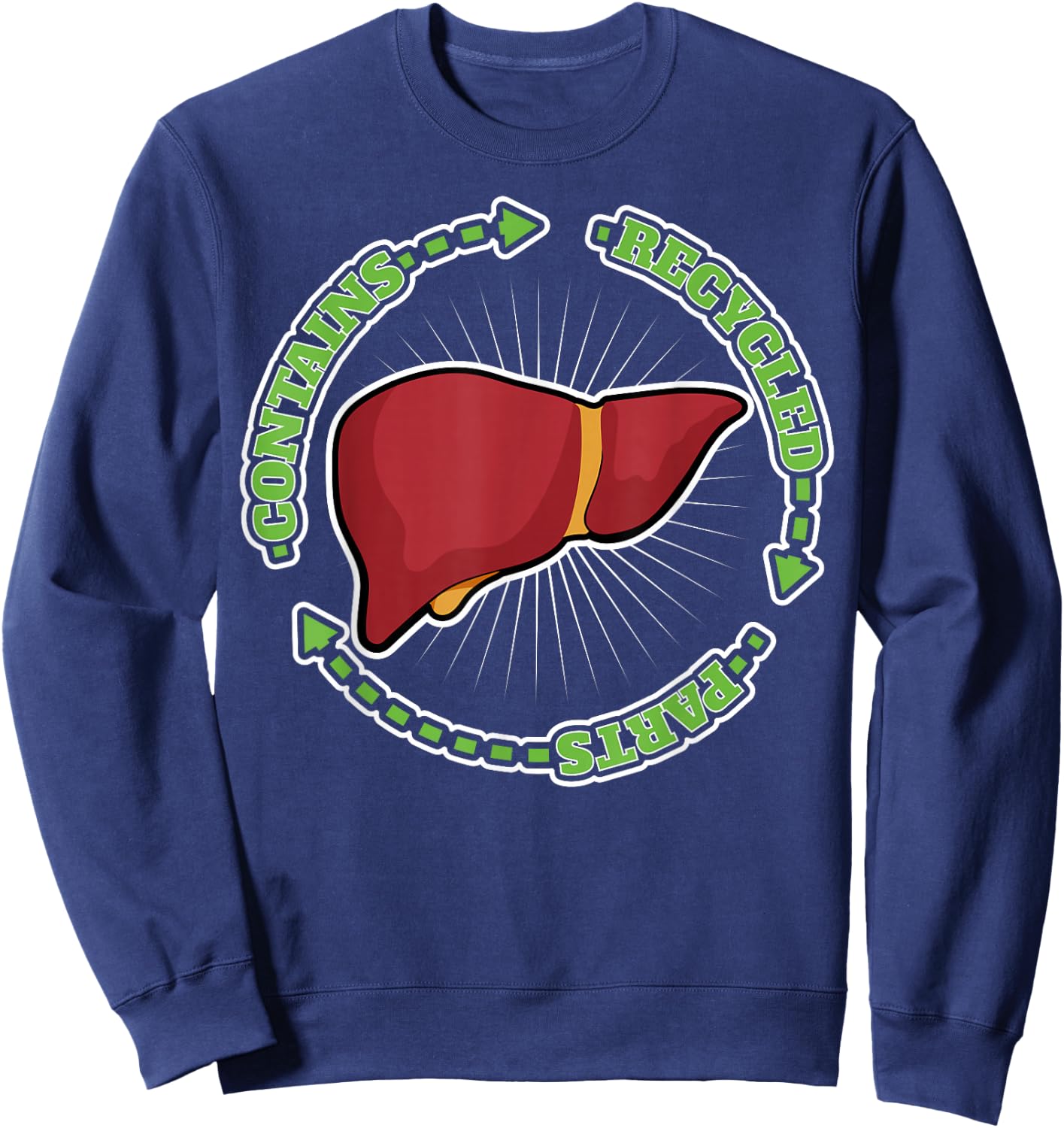 Contains Recycled Parts Liver Transplant Survivor designs Sweatshirt - Sweatshirt | Navy