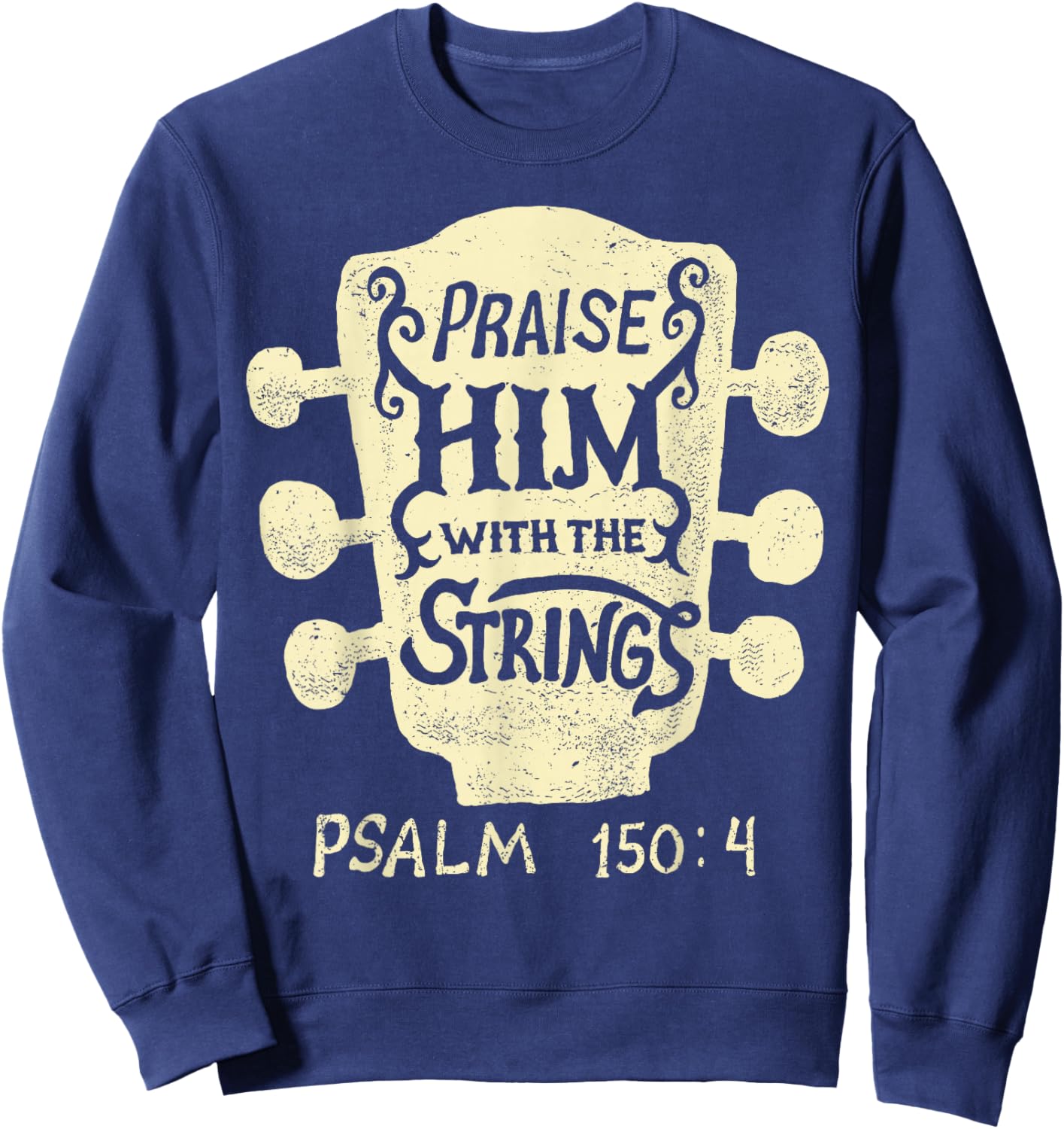 Guitarists Praise Him with The Strings Acoustic Guitar Music Sweatshirt - Sweatshirt | Navy