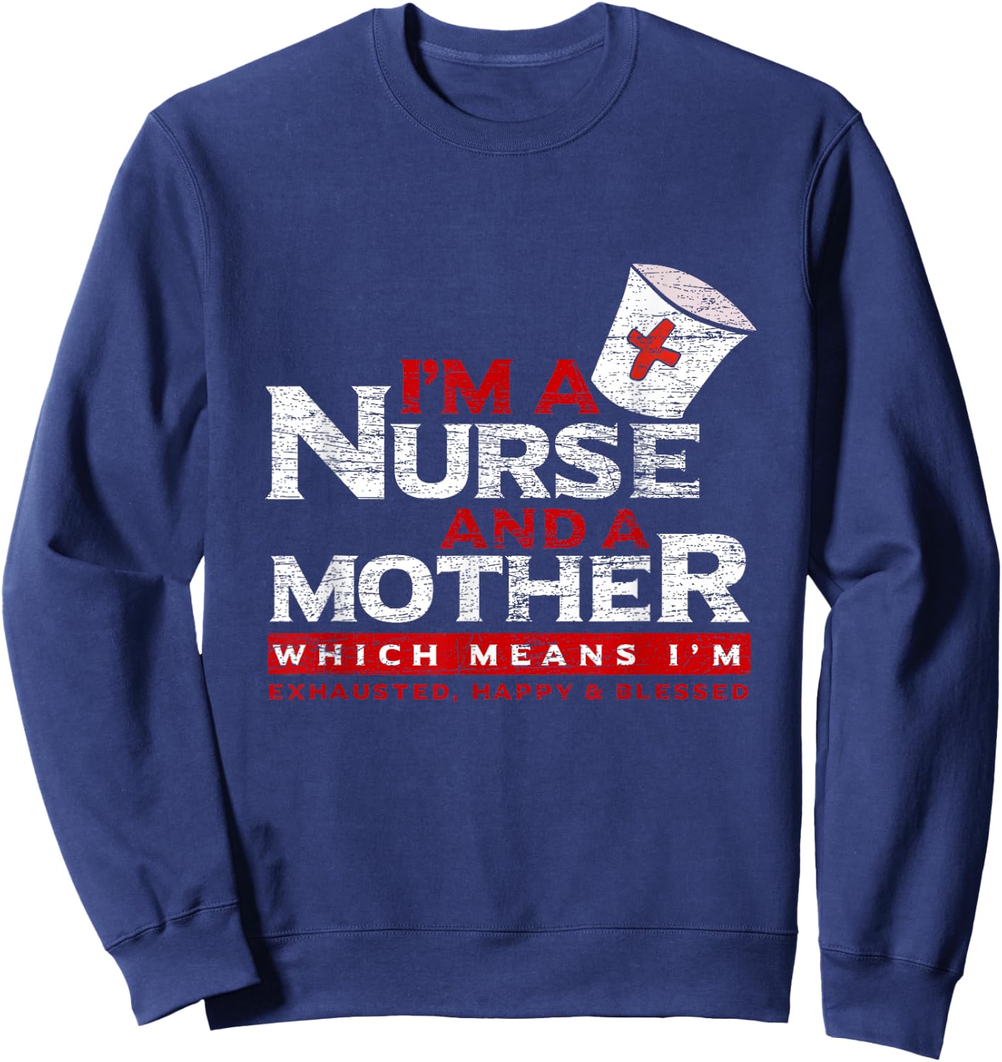 Mother's Day Gift Doctor Assistant Nurse Sweatshirt - Sweatshirt | Navy