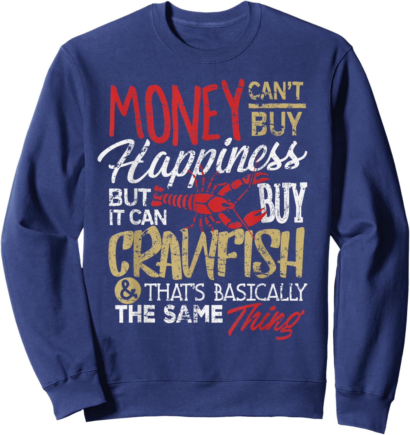 Funny Crawfish Eating Shirt Cajun Boil Louisiana Party Sweatshirt - Sweatshirt | Navy