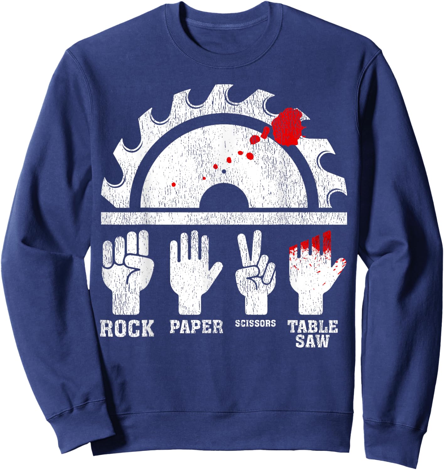 Funny Woodworking Rock Paper Scissors Table Saw Sweatshirt - Sweatshirt | Navy