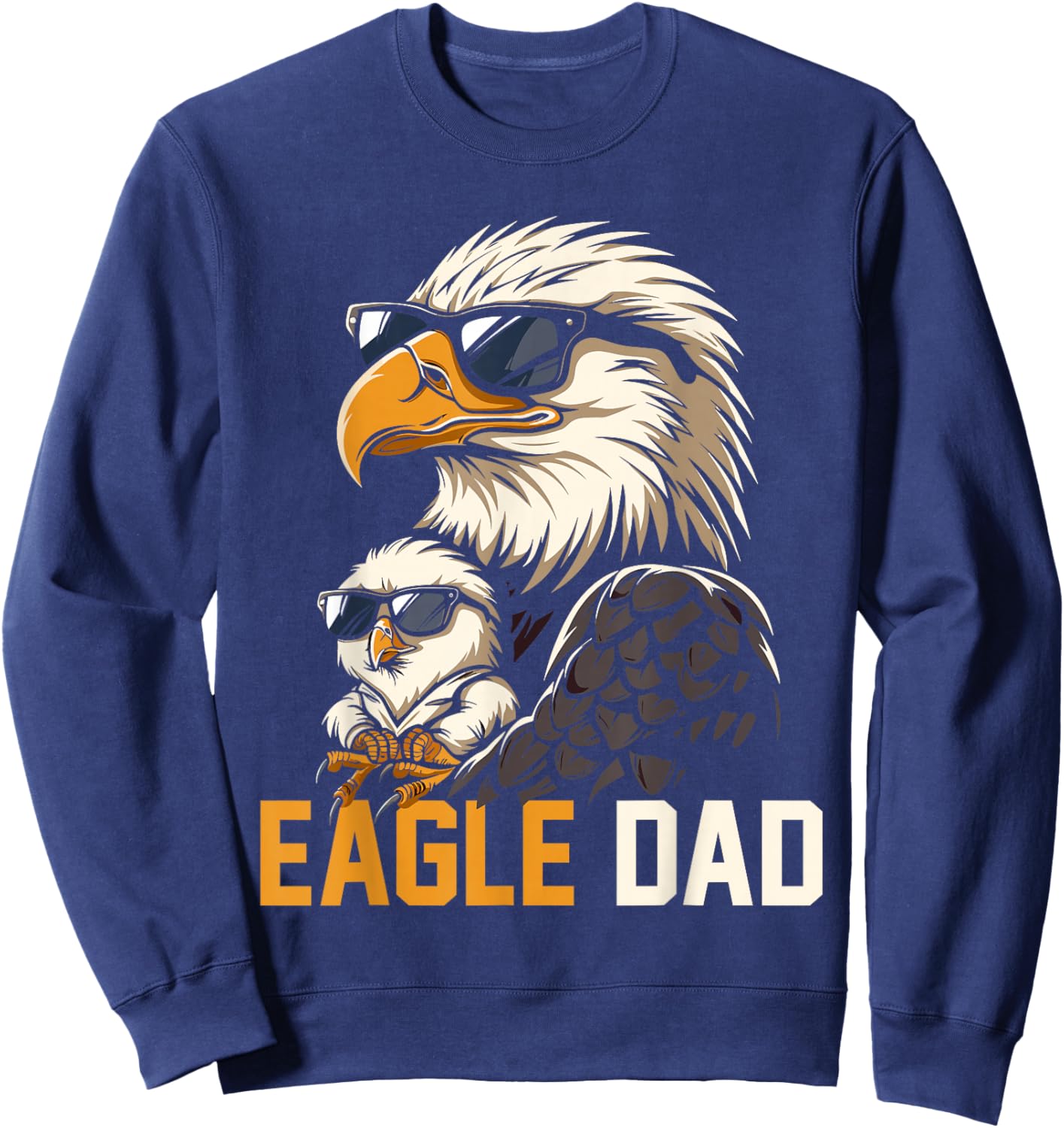 Eagle Dad and Baby Funny Fathers Day Daddy Eagles Lovers Sweatshirt - Sweatshirt | Navy