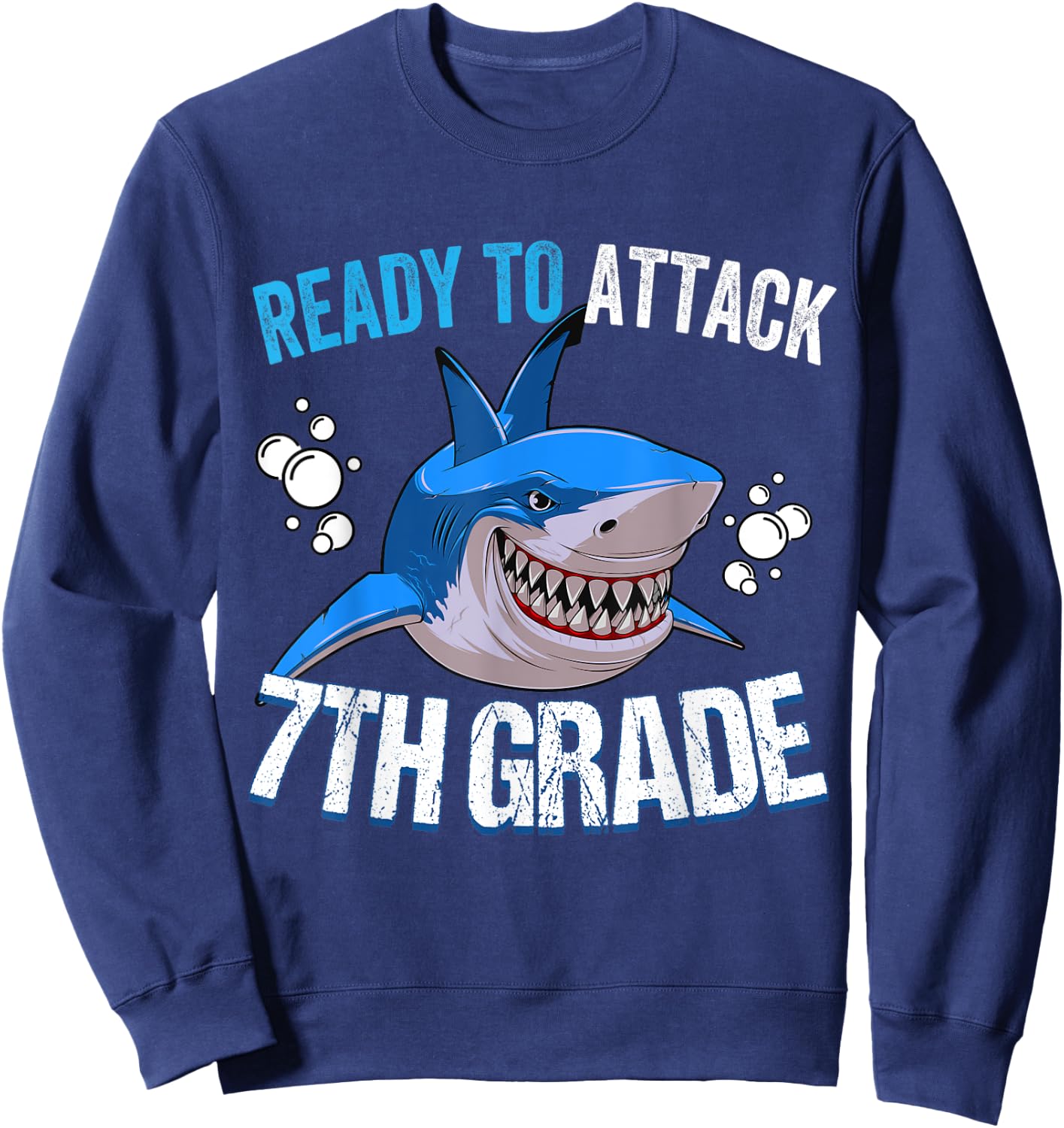 Ready to Attack 7th Grade Back to school Sweatshirt - Sweatshirt | Navy