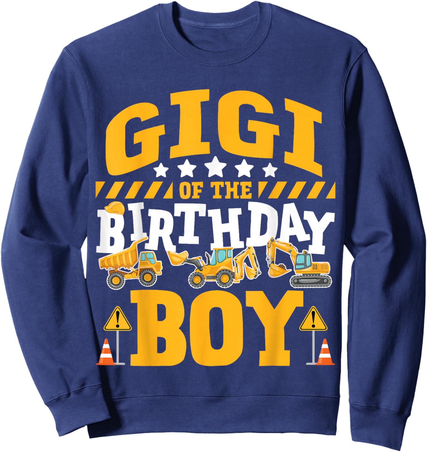 Gigi of the Birthday Boy Excavator Construction Truck Sweatshirt - Sweatshirt | Navy