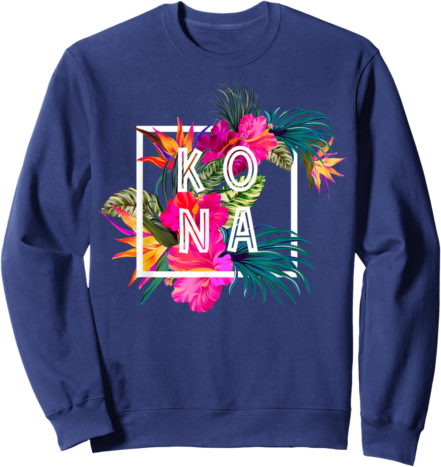 Hawaii Hibiscus Flowers Kona Aloha State Tropic Islands Sweatshirt - Sweatshirt | Navy