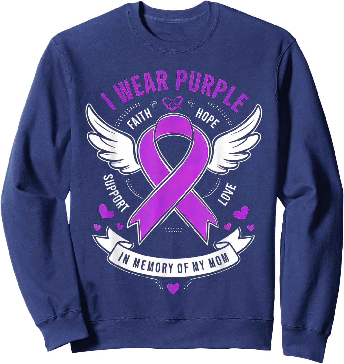 I Wear Purple In Memory of my Mom Alzheimers Awarenesss Sweatshirt - Sweatshirt | Navy