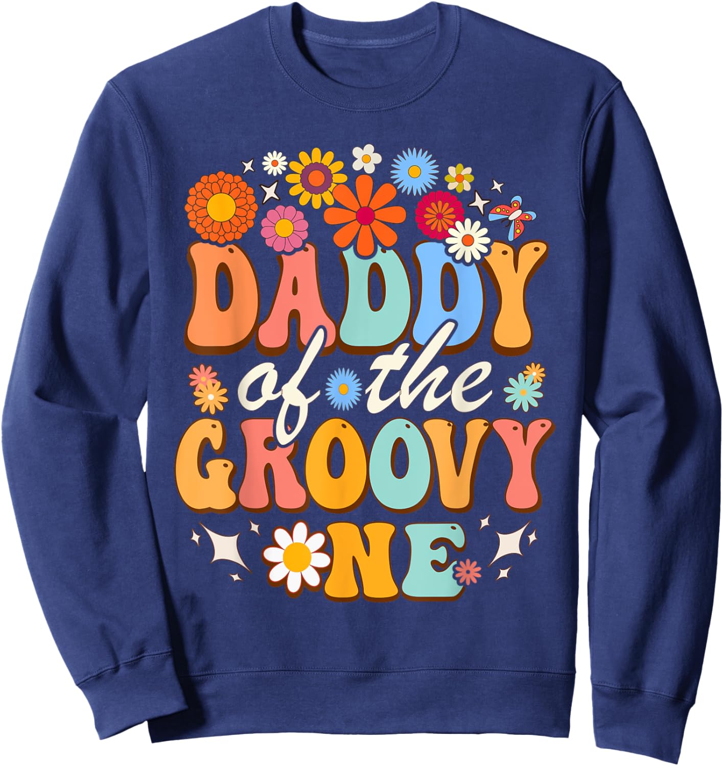 Daddy of Groovy One Matching Family First Birthday Party Sweatshirt - Sweatshirt | Navy