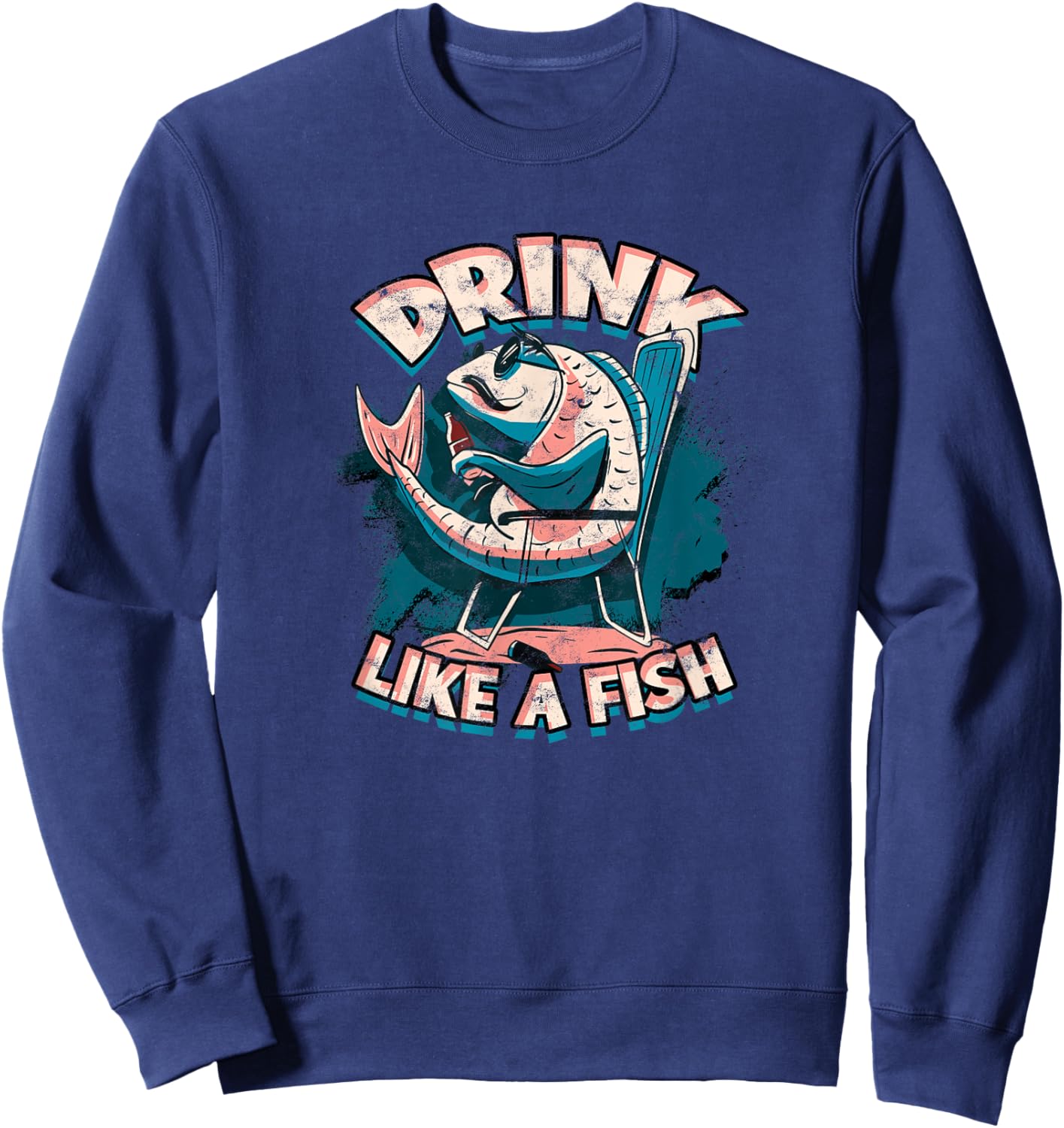 Drink like a fish - Drinking Sweatshirt - Sweatshirt | Navy