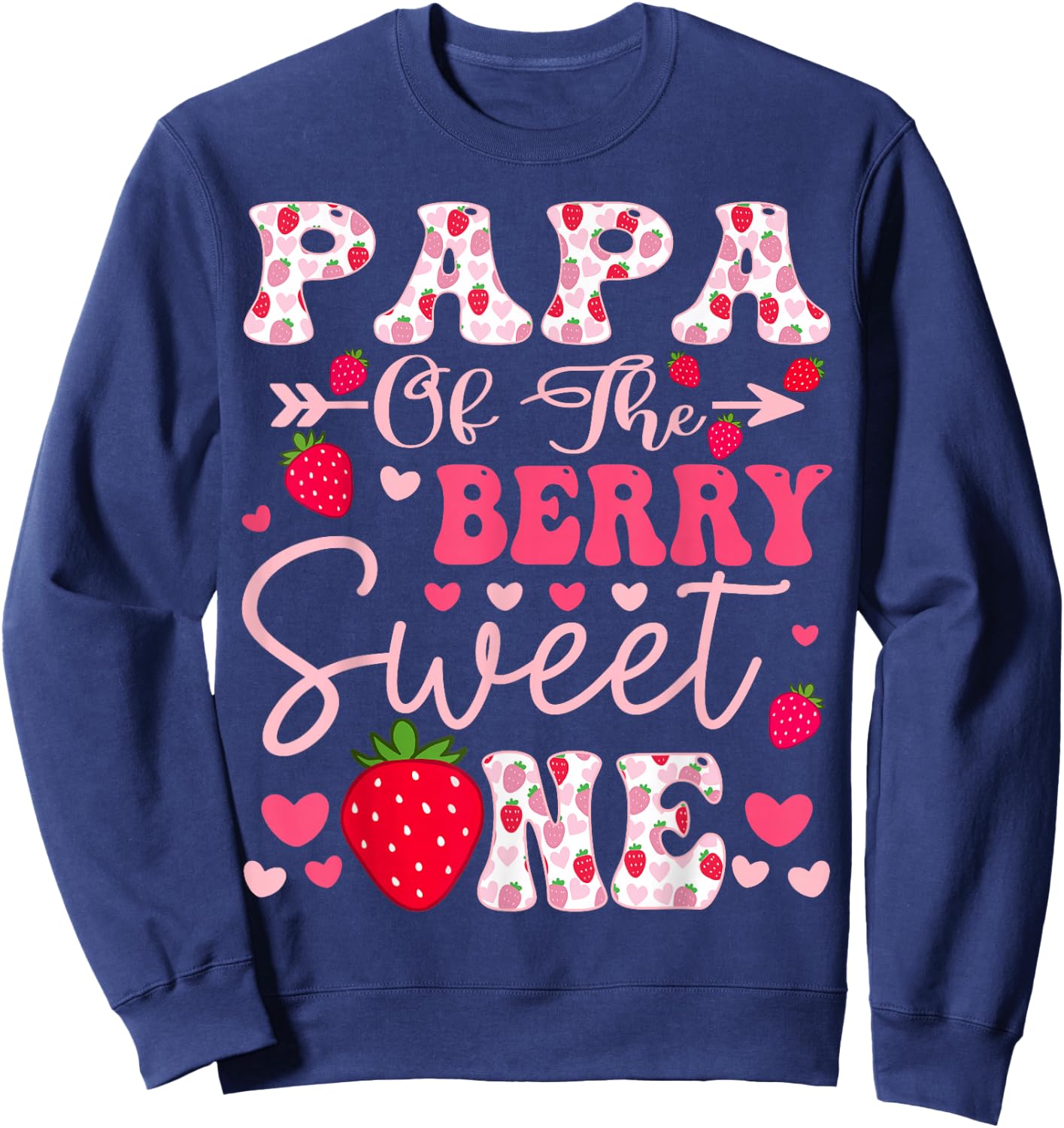 Papa Of The Berry Sweet One Strawberry 1St Birthday Sweatshirt - Sweatshirt | Navy