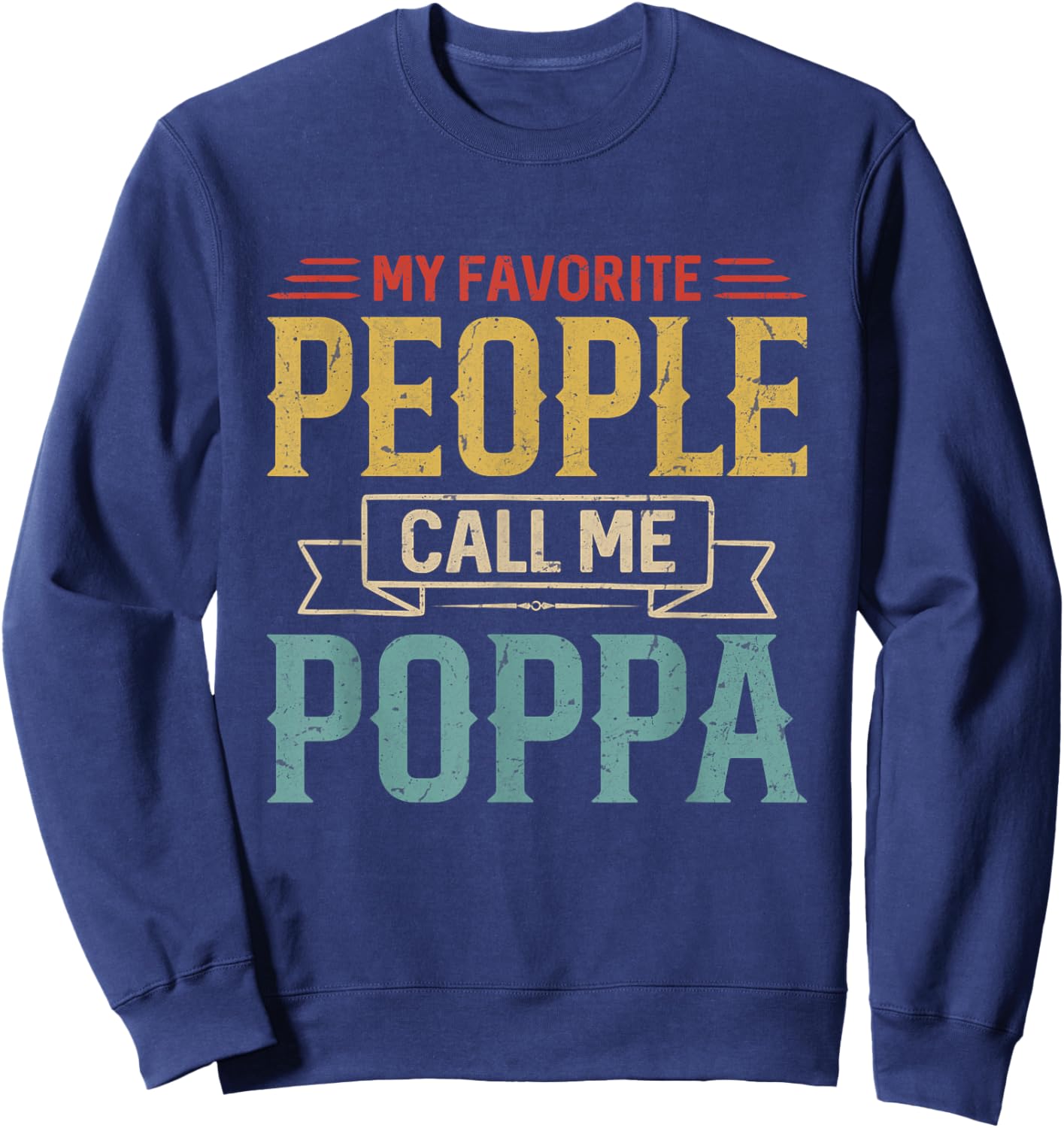 Vintage My Favorite People Call Me Poppa Men Father's Day Sweatshirt - Sweatshirt | Navy