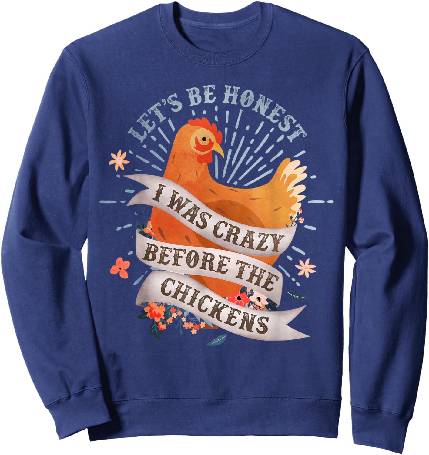 Funny I Was Crazy Before the Chickens Farmer Sweatshirt - Sweatshirt | Navy
