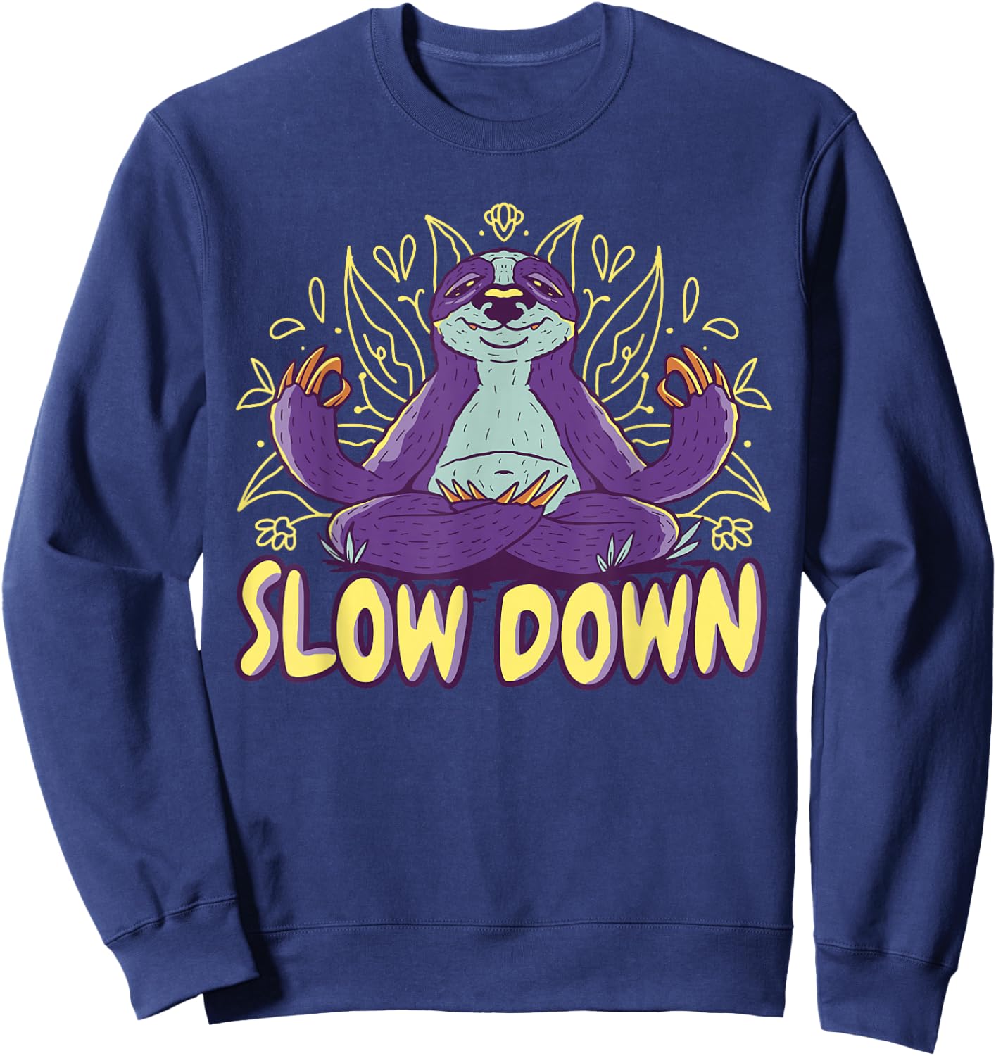 Sloth Yoga Meditation Sloth Yogi - Slow Down - Relax Yoga Sweatshirt - Sweatshirt | Navy