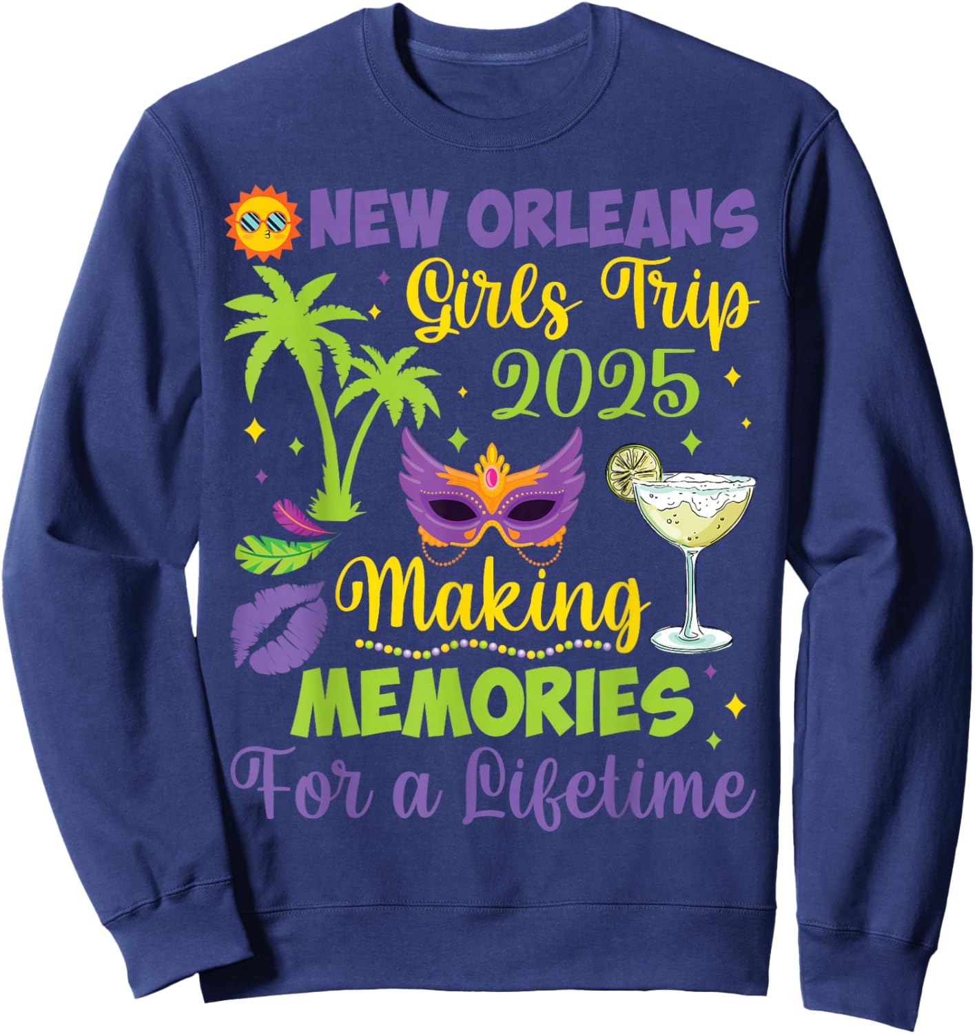 B3Shop Happy Mardi Gras Day To Me You New Orleans Girls Trip 2025 Making Memories for a Lifetime -Adults Black Small Modern Round Neck Short Sleeve Sweatshirt - Sweatshirt | Navy