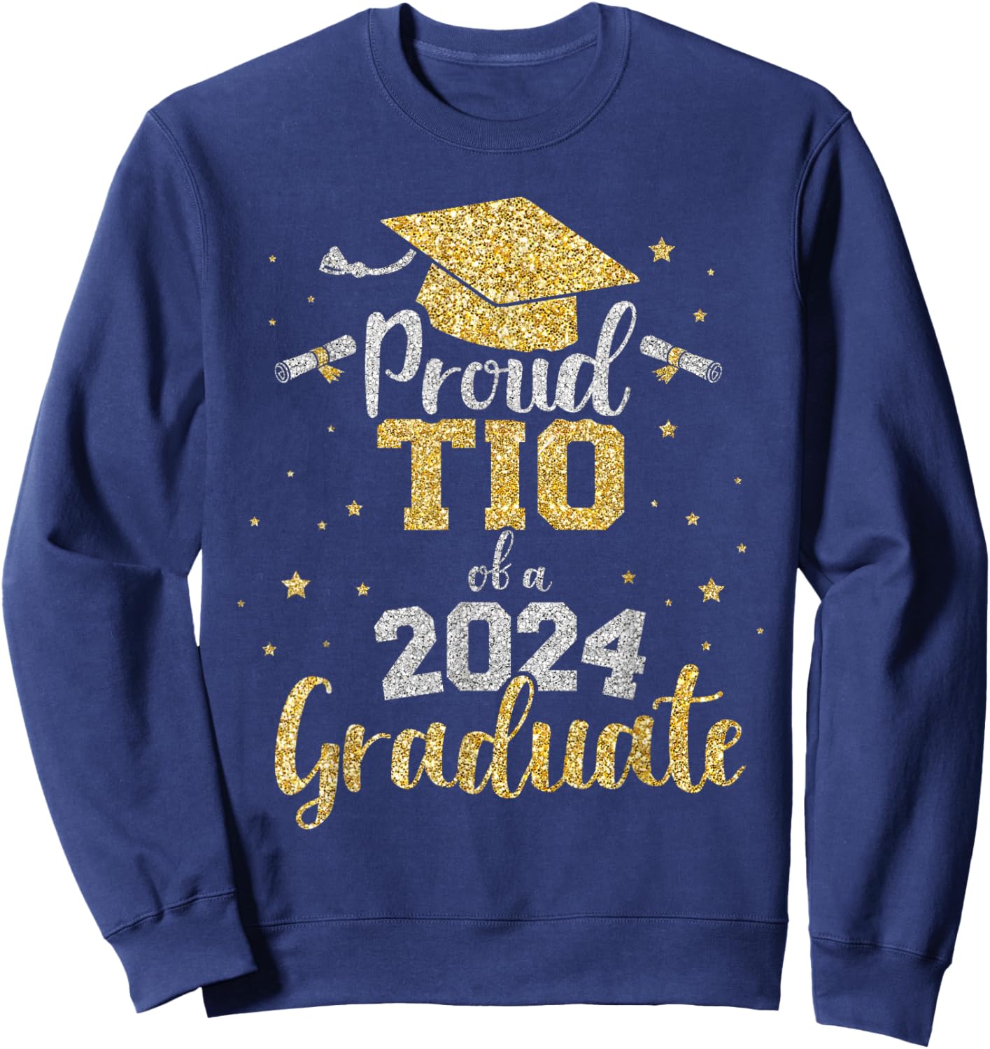Proud tio of a class of 2024 graduate senior graduation Sweatshirt - Sweatshirt | Navy