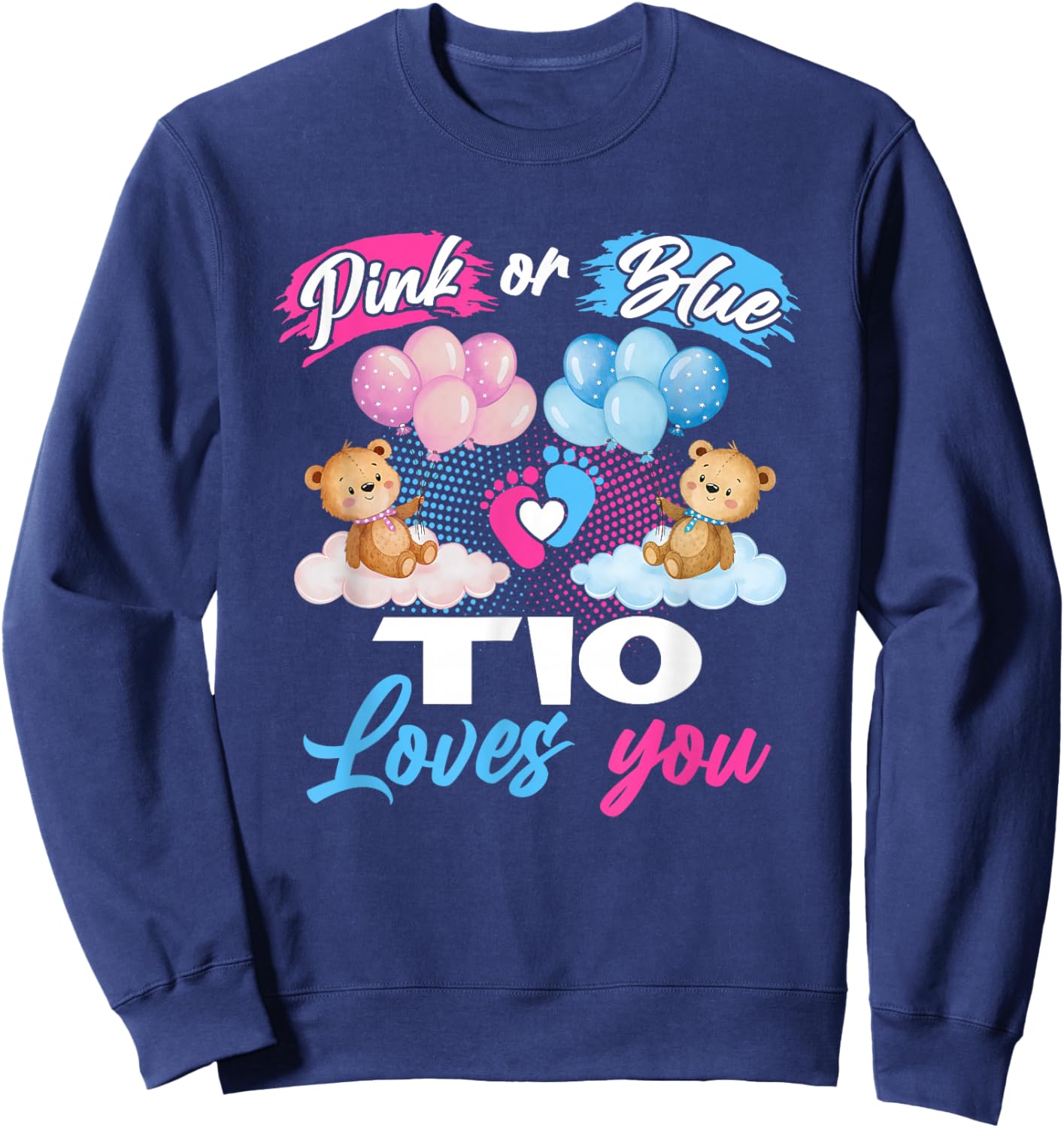 Bears Pink Or Blue TIO Loves You Gender Reveal Sweatshirt - Sweatshirt | Navy