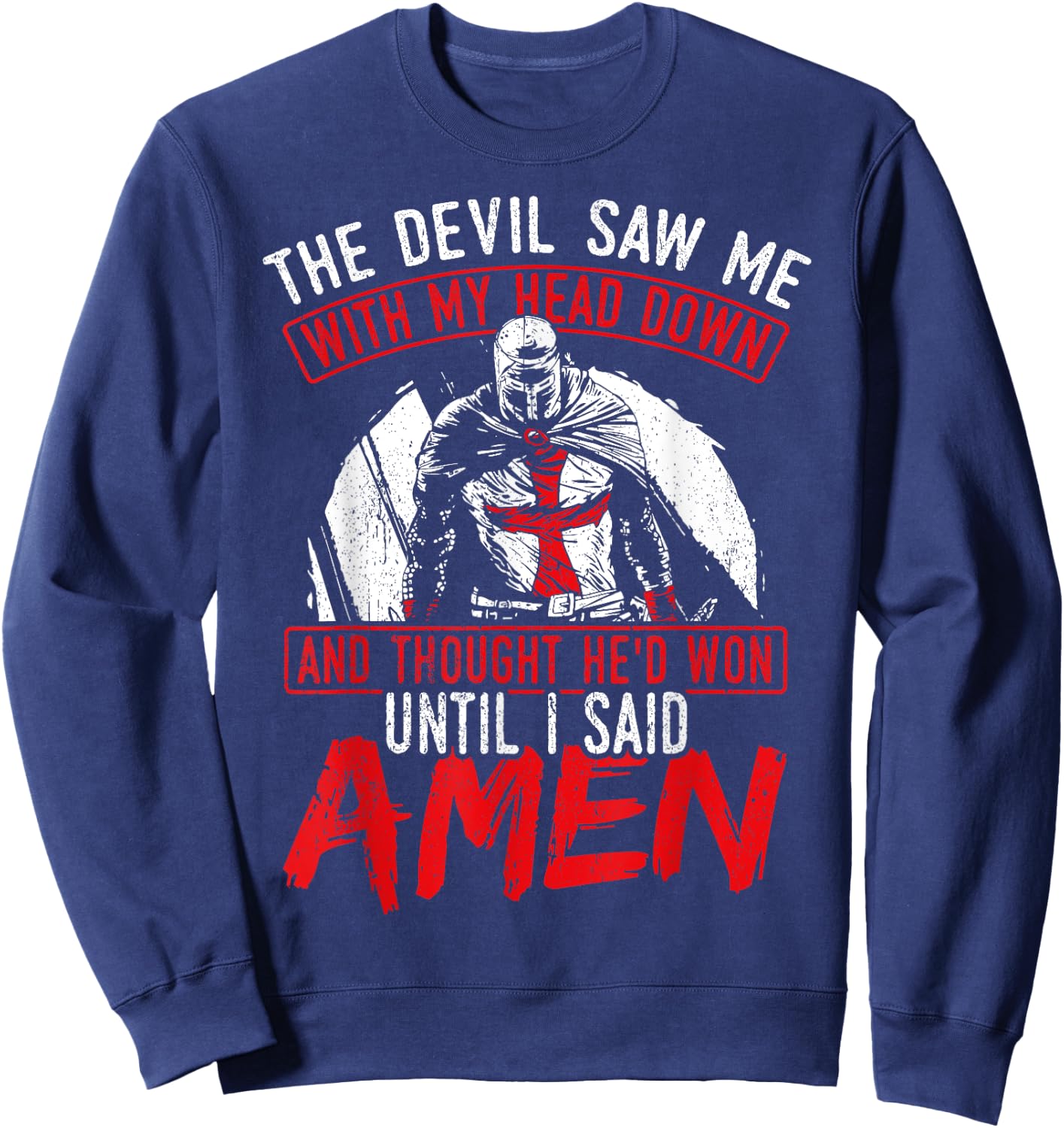The Devil Saw Me With My Head Down Thought He'D Won Sweatshirt - Sweatshirt | Navy