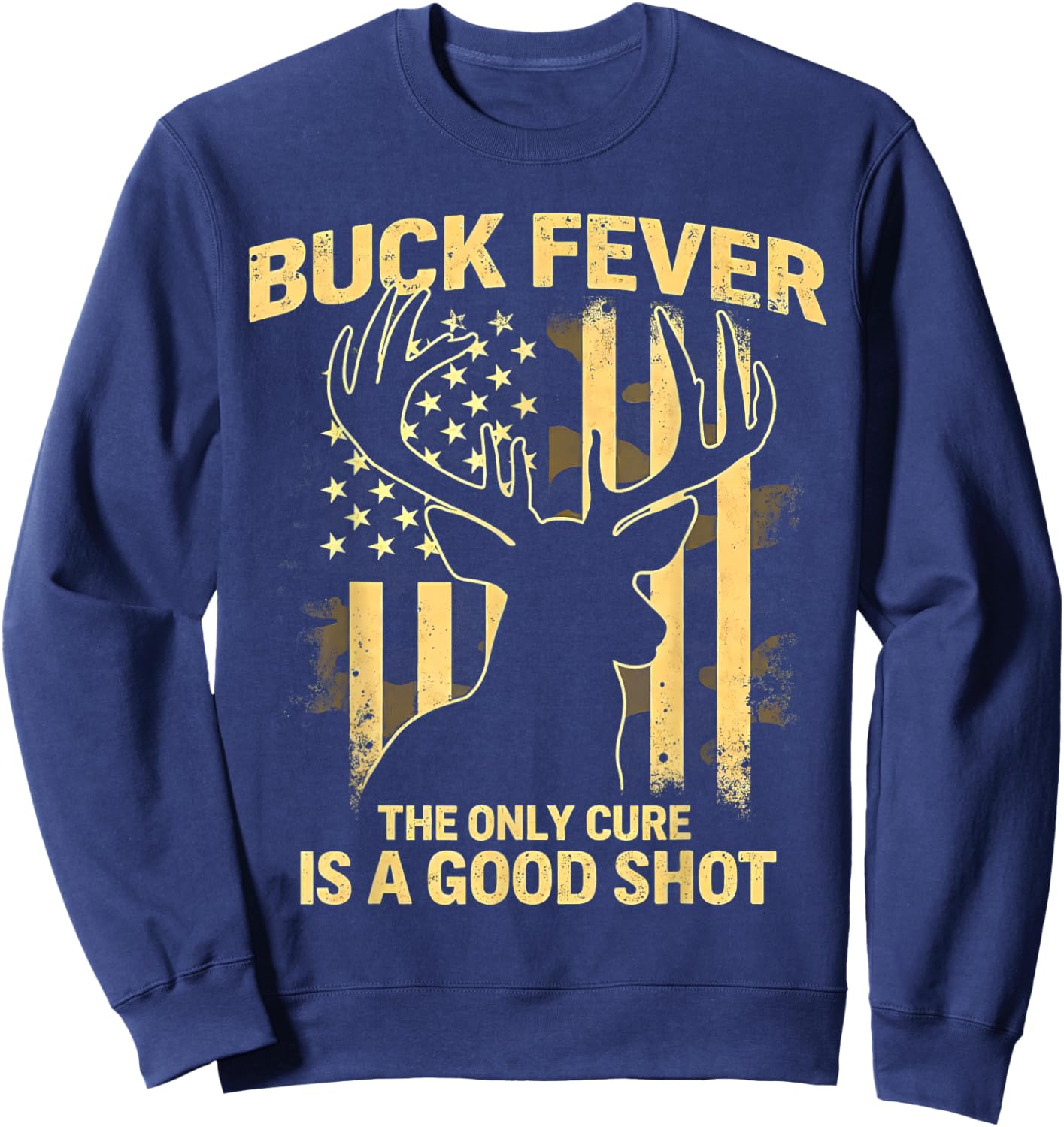 Funny Deer Buck Fever Hunting Season Deer Hunting Sweatshirt - Sweatshirt | Navy
