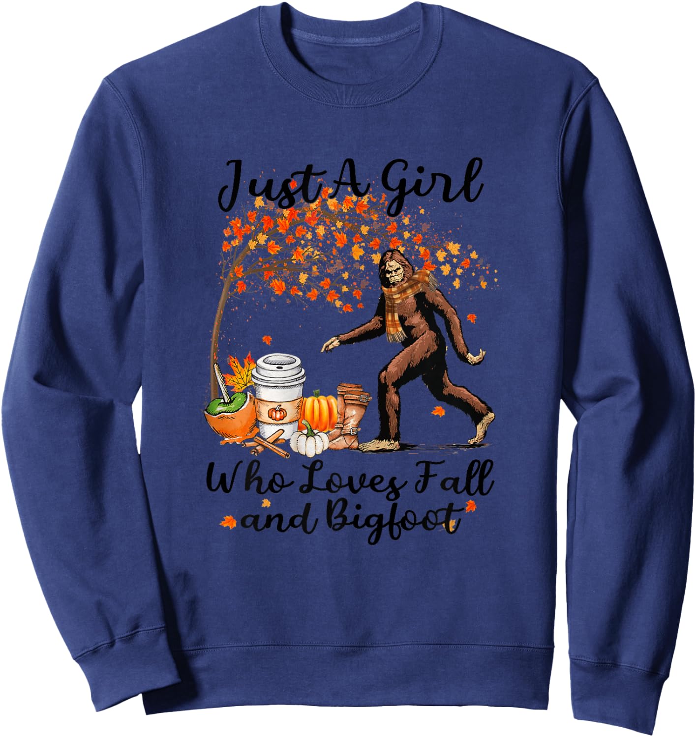 Just A Girl Who Loves Fall And Bigfoot Gift Thanksgiving Sweatshirt - Sweatshirt | Navy