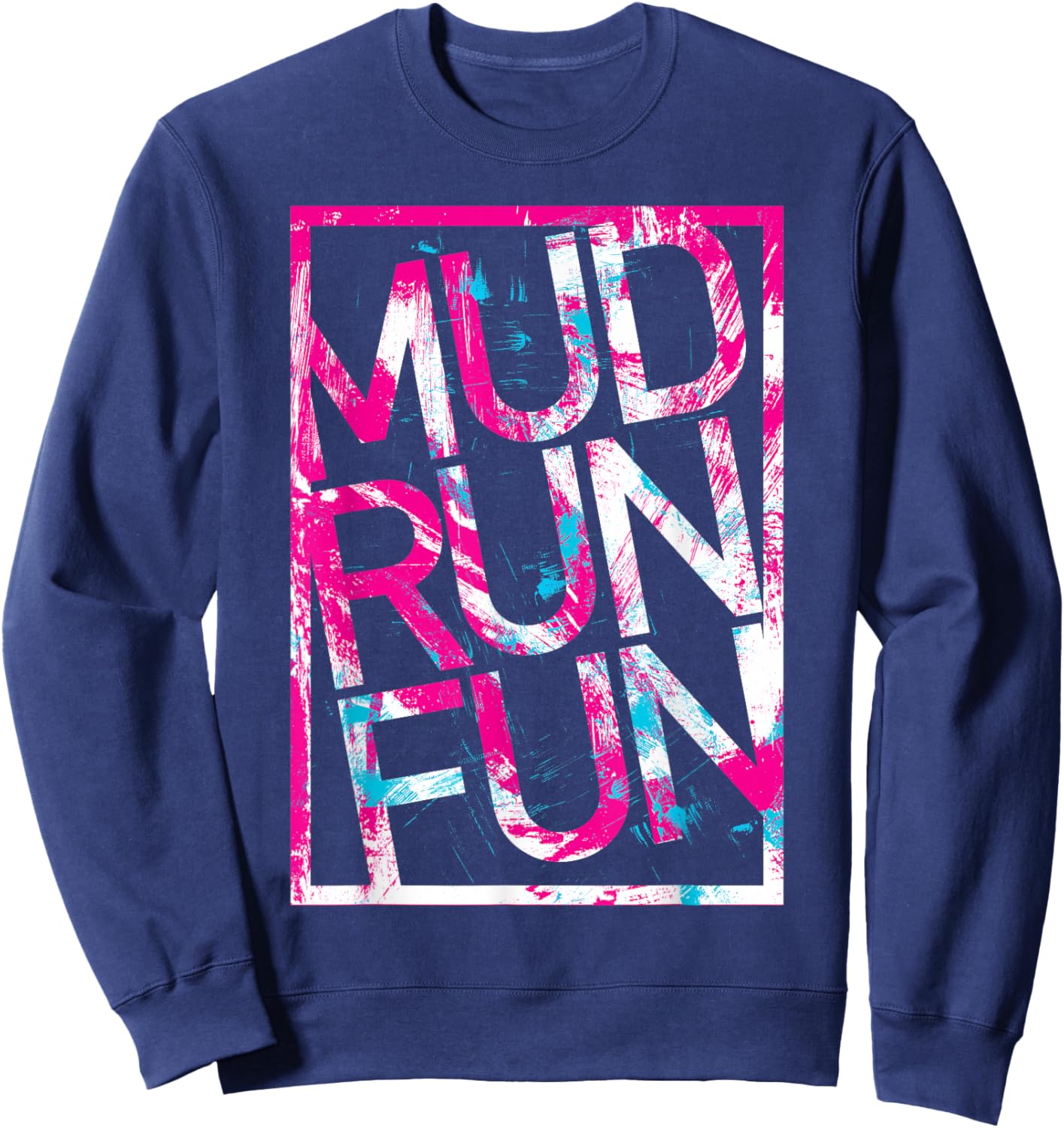 Mud Run Fun CROOKED Mudder PINK Trail Running and Mudding Sweatshirt - Sweatshirt | Navy