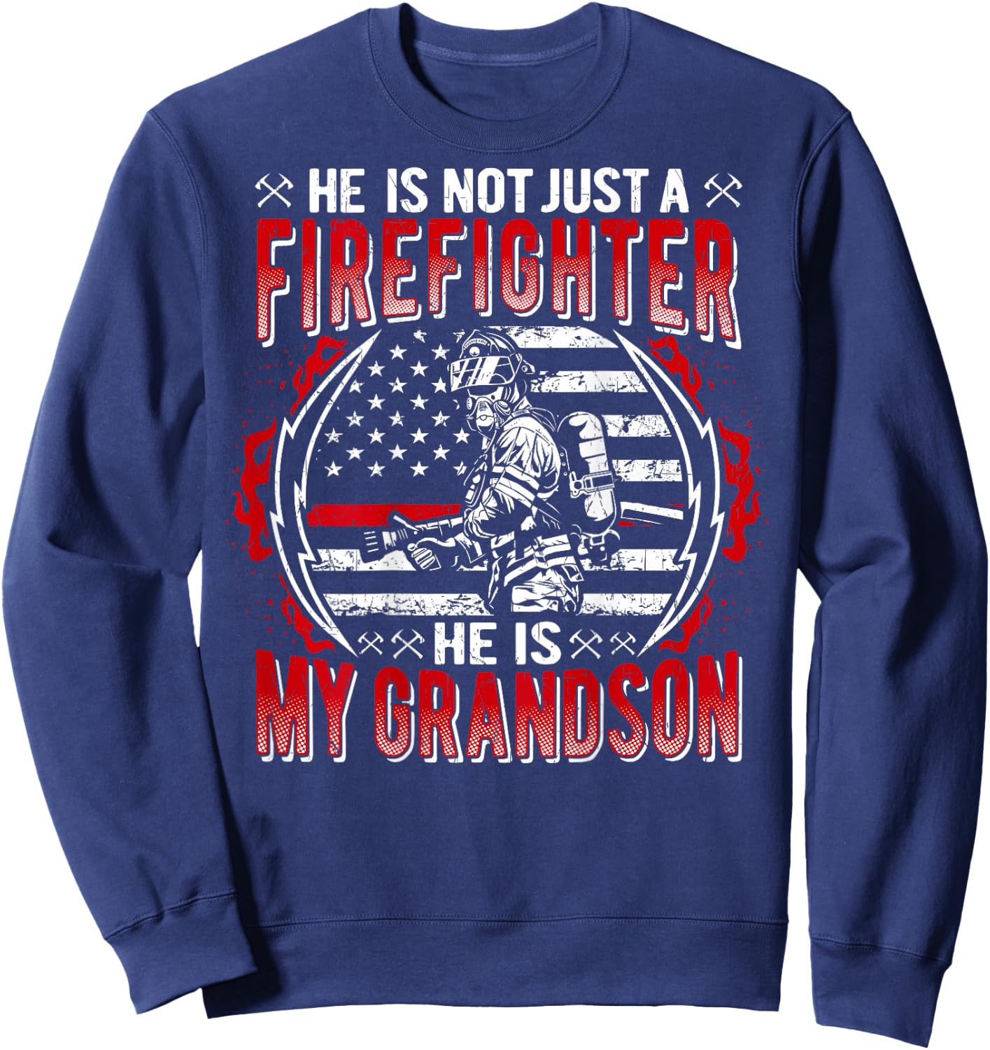 My Grandson Is A Firefighter Thin Red Line Flag Family Gifts Sweatshirt - Sweatshirt | Navy