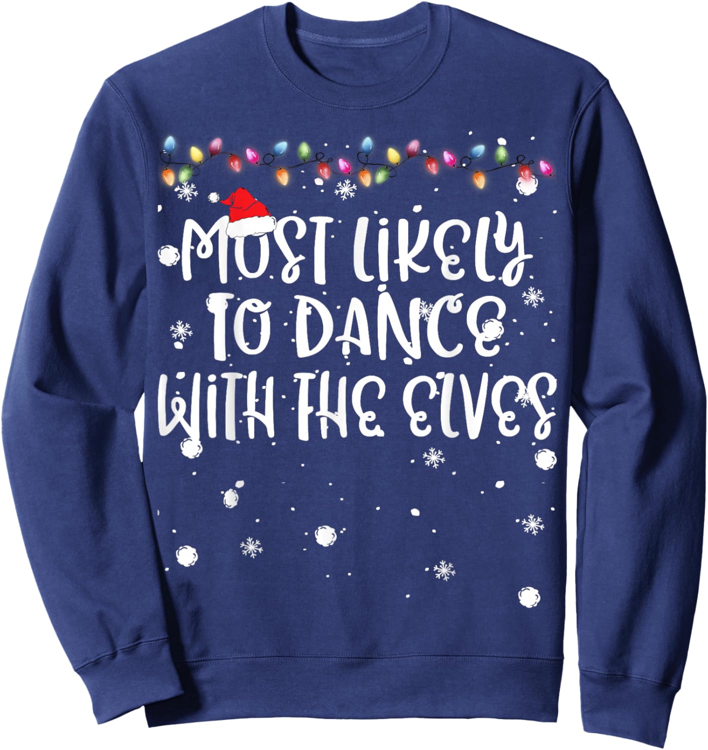 Most Likely To Dance With The Elves Christmas Family Match Sweatshirt - Sweatshirt | Navy
