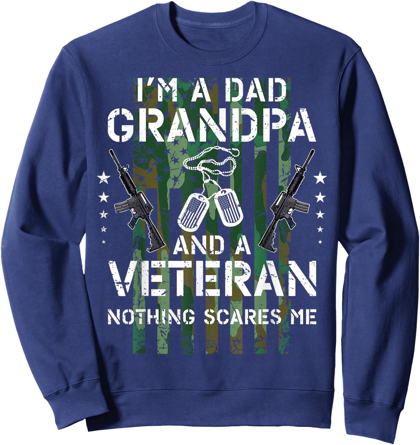 I'm A Dad Grandpa Veteran Dad Father Husband Father's Day Sweatshirt - Sweatshirt | Navy