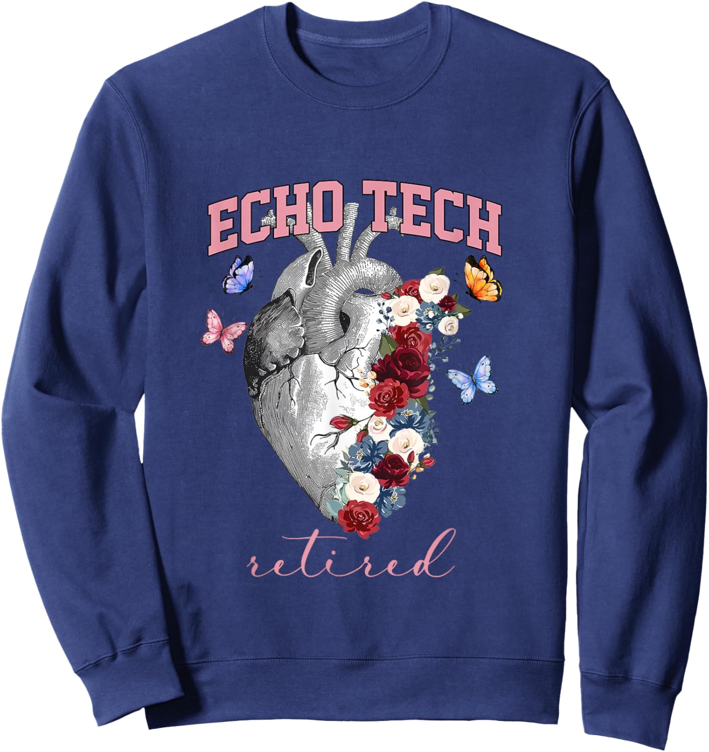 Anatomical Heart Floral Echo Tech Retired Cardiac Sonography Sweatshirt - Sweatshirt | Navy