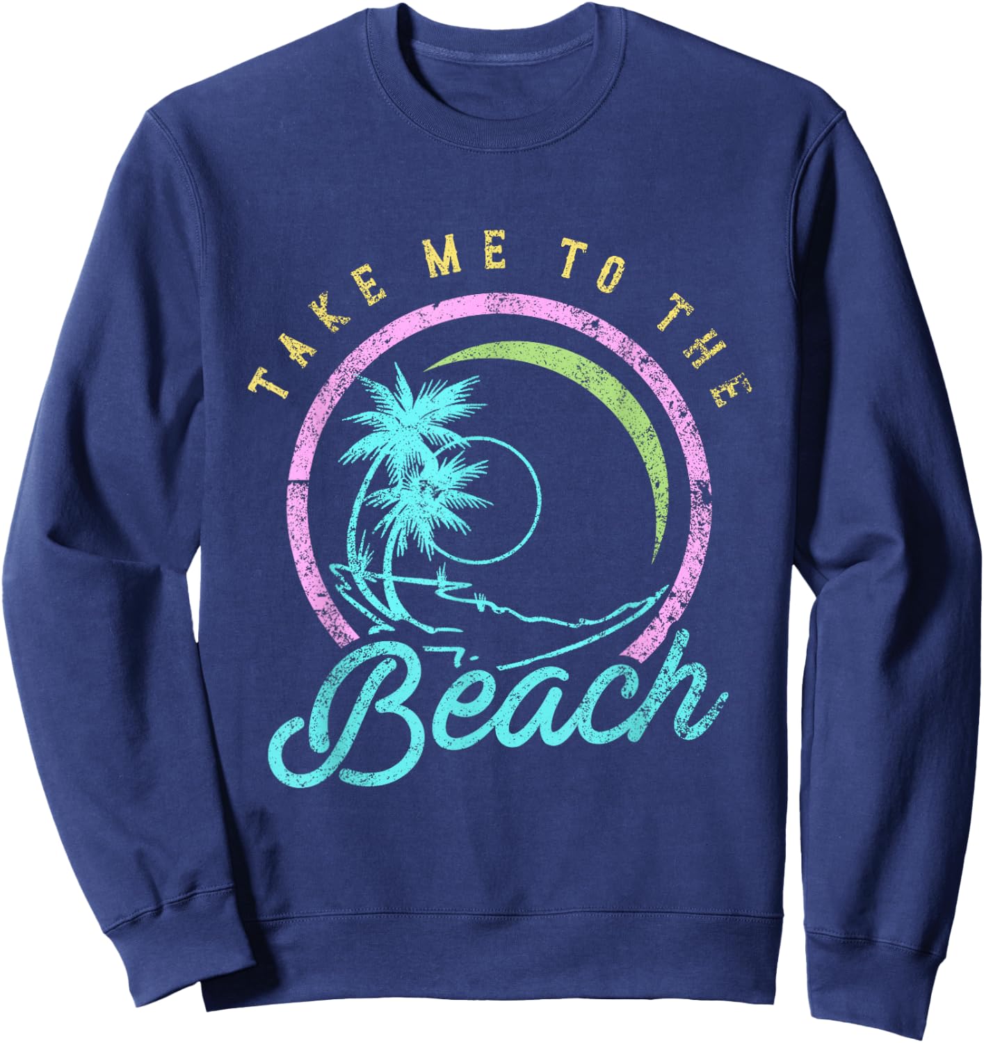Take me to The Beach Shirt Women Men Girls Beach Lover Shirt Sweatshirt - Sweatshirt | Navy