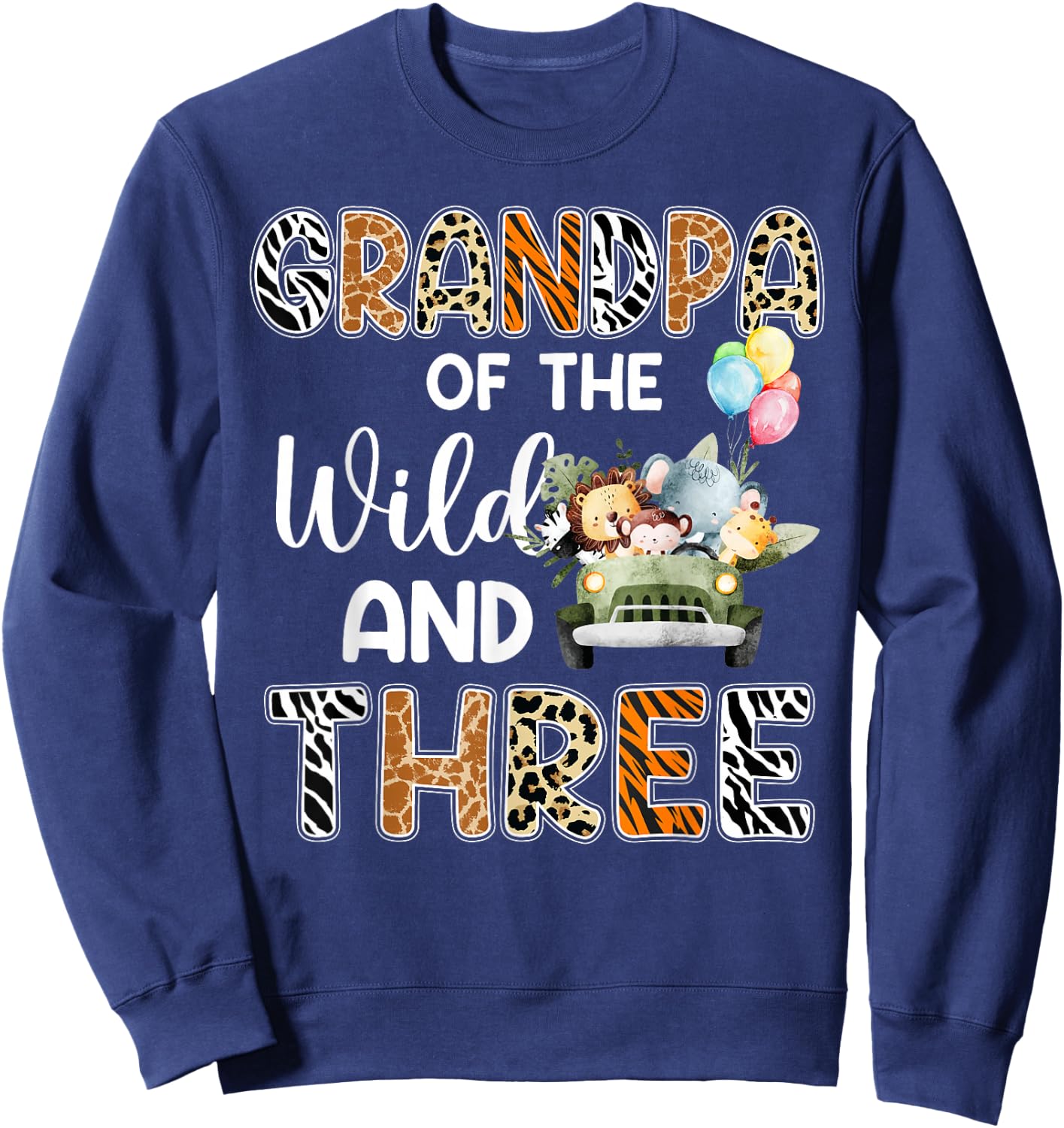 Grandpa Of The Wild and Three 3 Birthday Zoo Safari Jungle Sweatshirt - Sweatshirt | Navy
