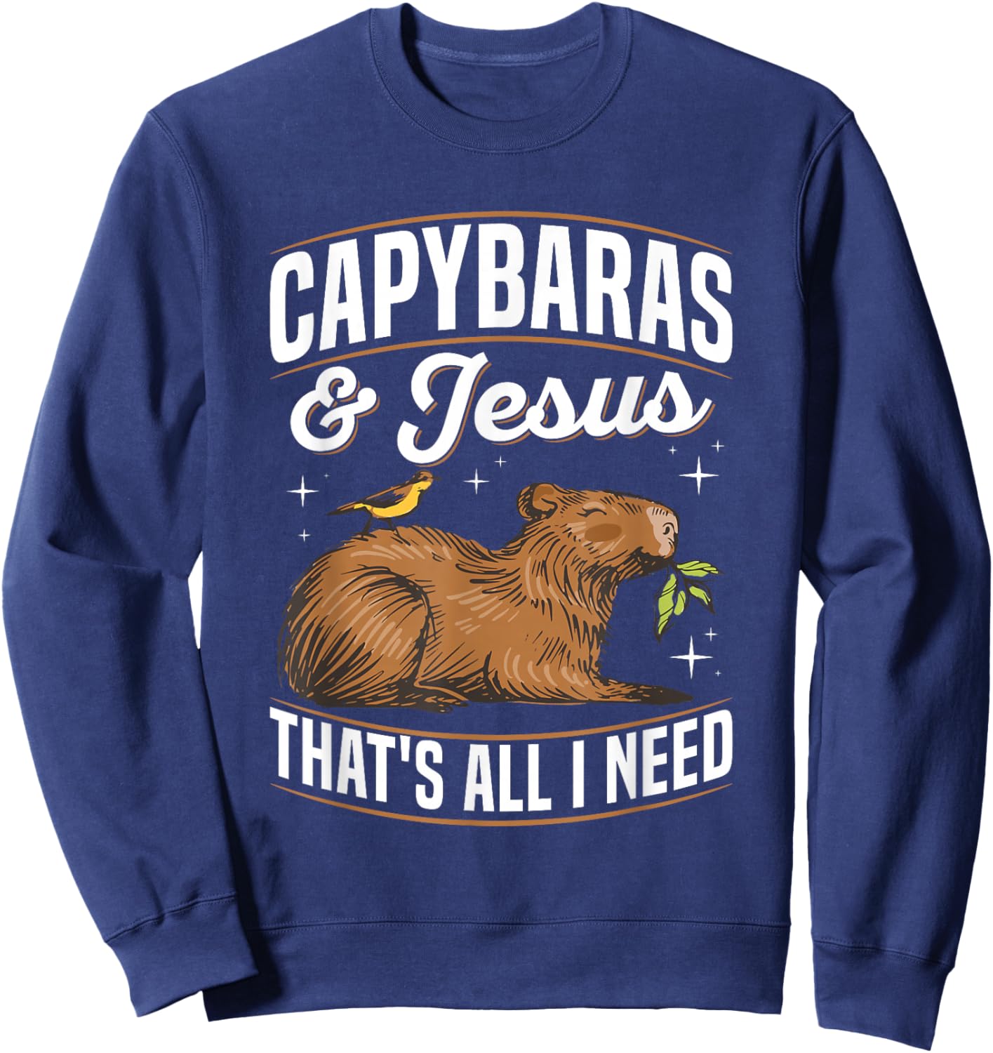 Capybaras & Jesus-that's all I need Quote for a Capybara Fan Sweatshirt - Sweatshirt | Navy