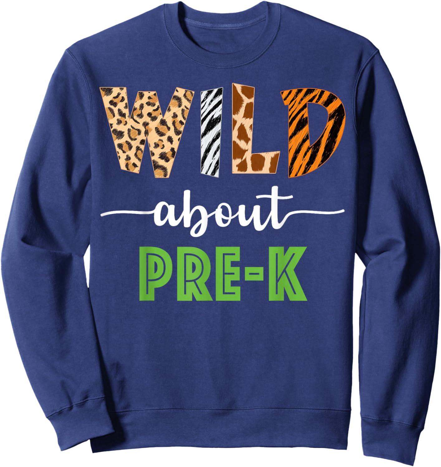 Wild About Pre-K Teacher Student Pre-K Zoo Safari Sweatshirt - Sweatshirt | Navy