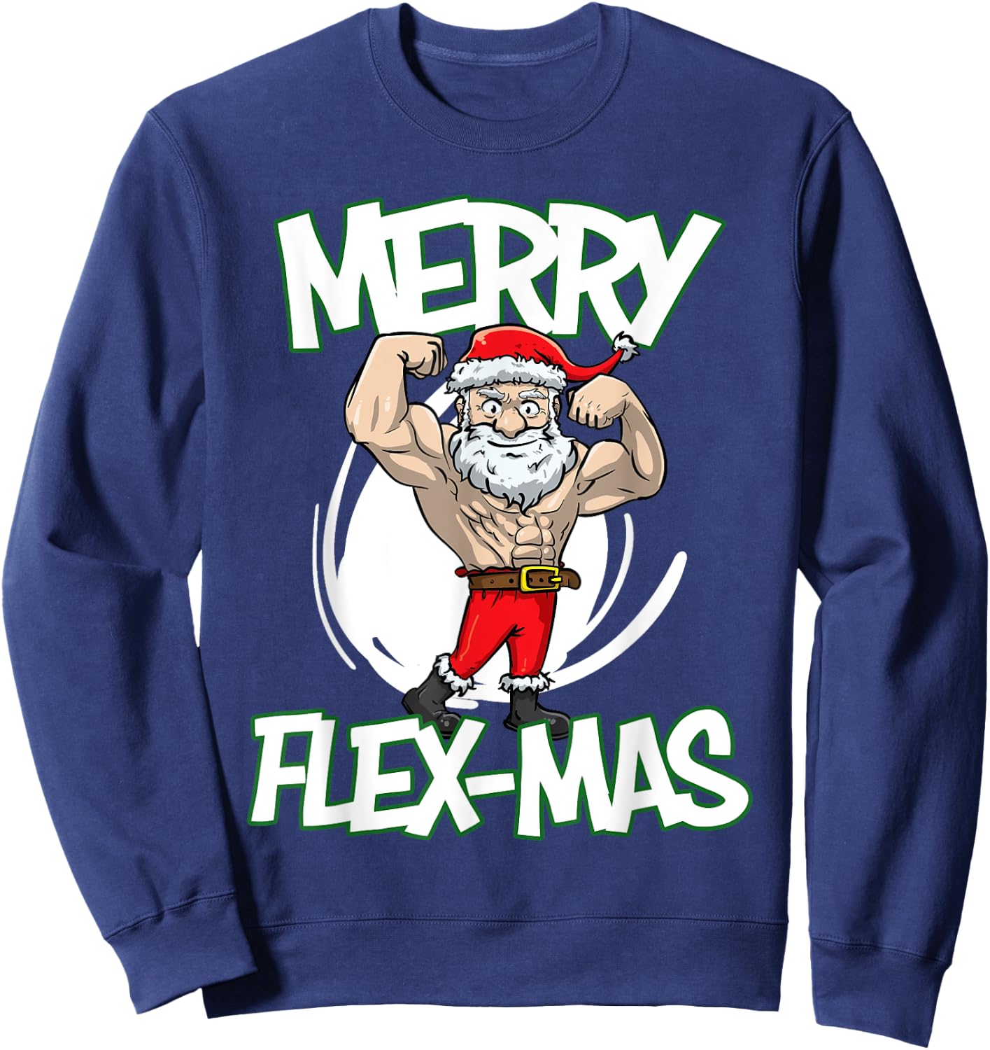 Santa Claus Flexing Merry Flex Mas Beard Funny Saying Design Sweatshirt - Sweatshirt | Navy