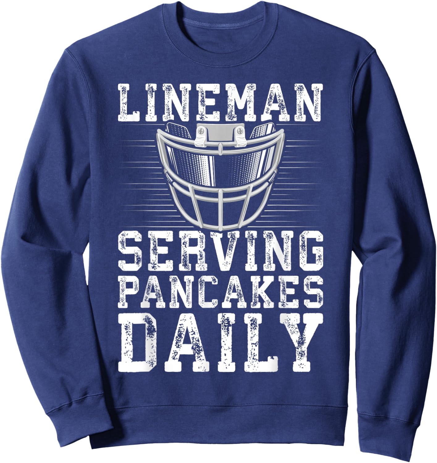 Lineman Serving Pancakes Daily Football Lineman Sweatshirt - Sweatshirt | Navy