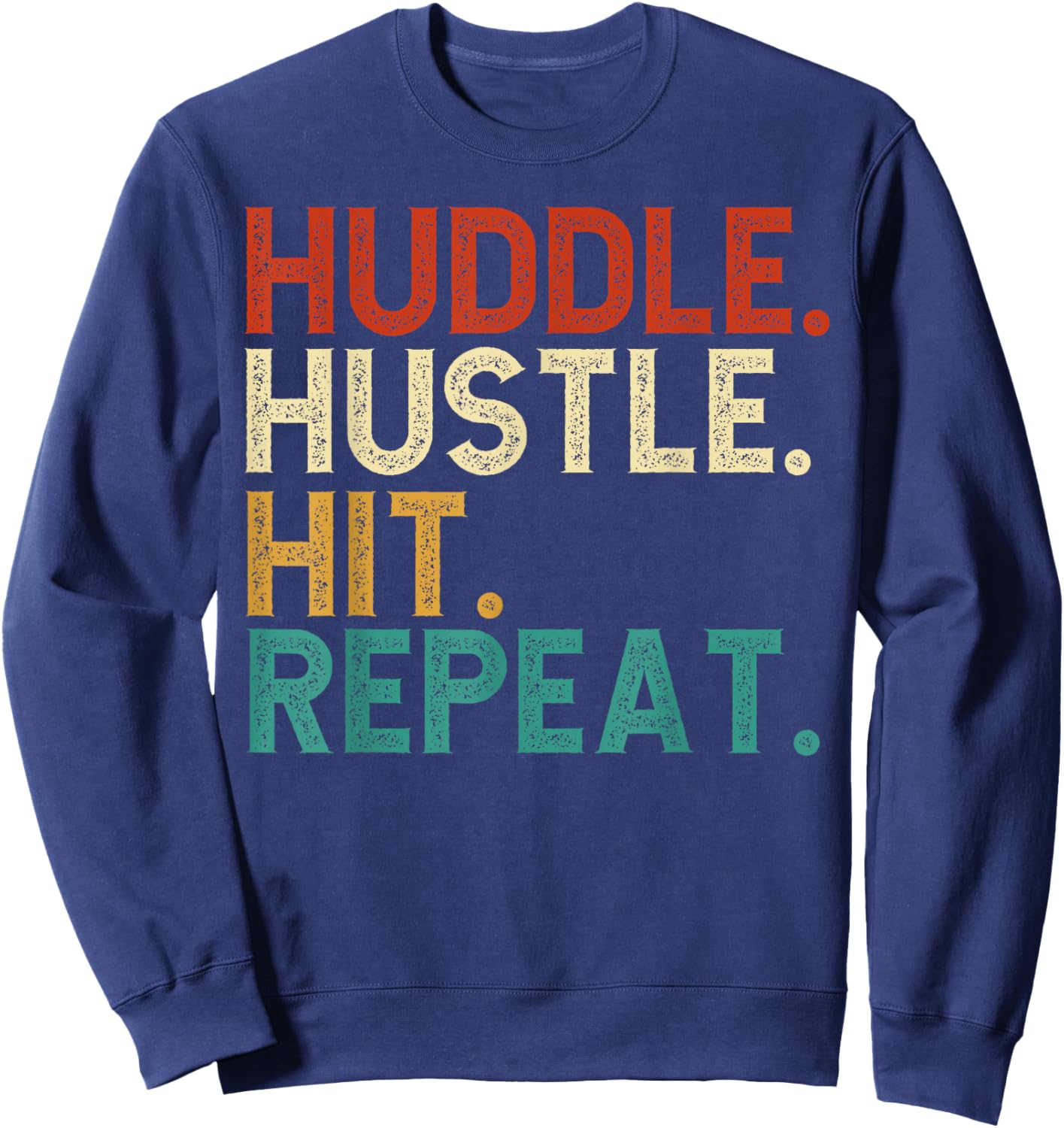 Huddle Hustle Hit Repeat - Football Motivation Sweatshirt - Sweatshirt | Navy