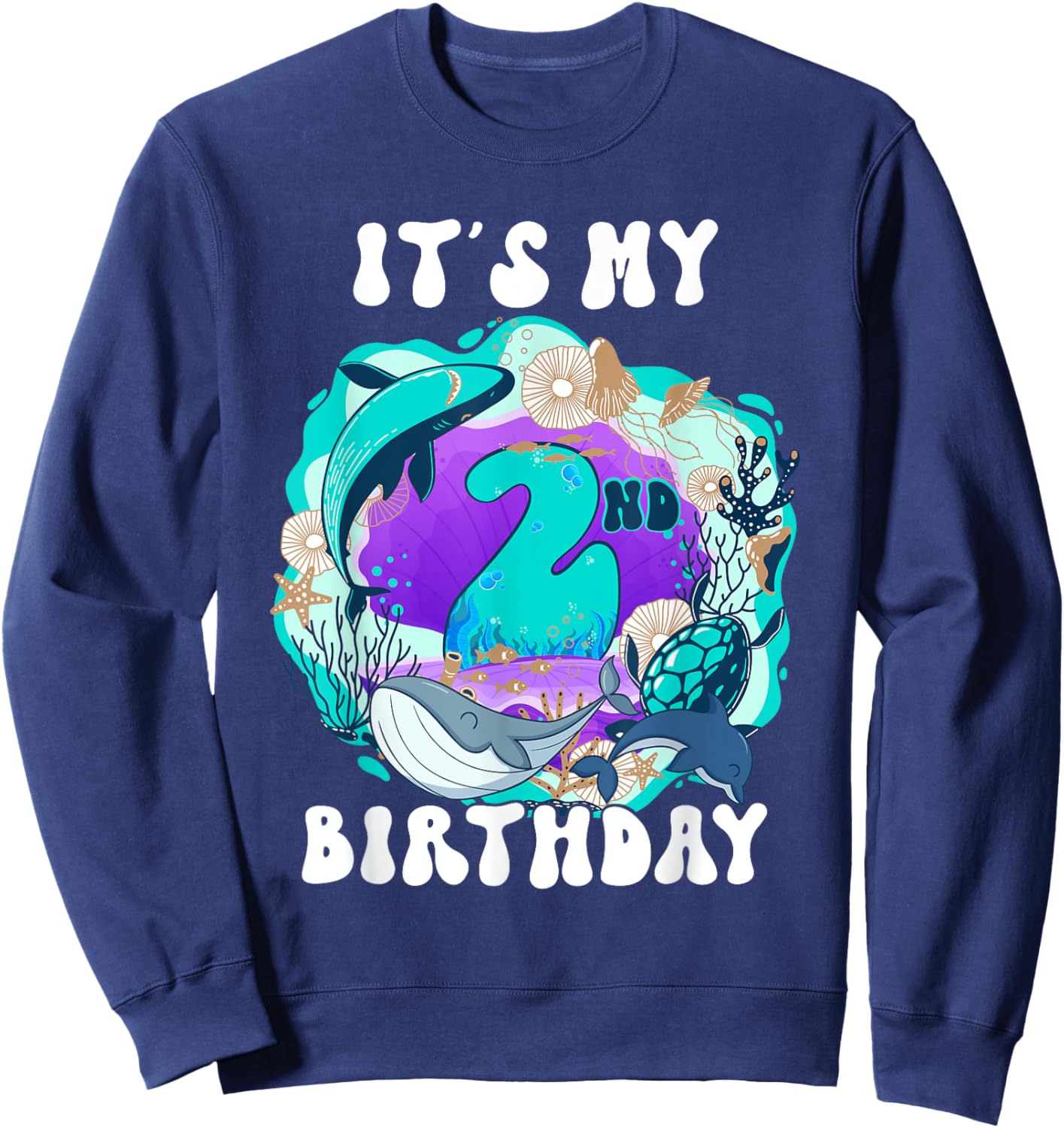 My 2 Year Old Ocean Life Whale Dolphin Shark 2nd Birthday Sweatshirt - Sweatshirt | Navy