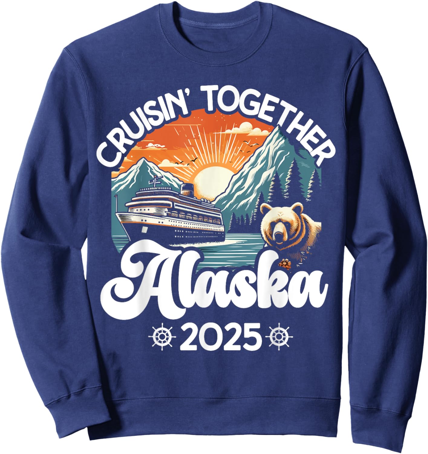 Cruisin Together Alaska 2025 Family Friend Alaska Cruise Sweatshirt - Sweatshirt | Navy