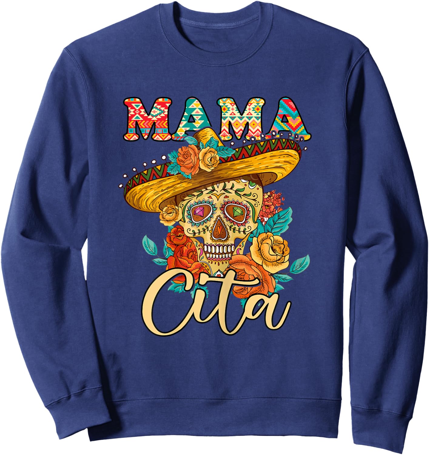 Dia De Los Muertos Mamacita Sugar Skull Day of Dead Mexican Sweatshirt - Sweatshirt | Navy