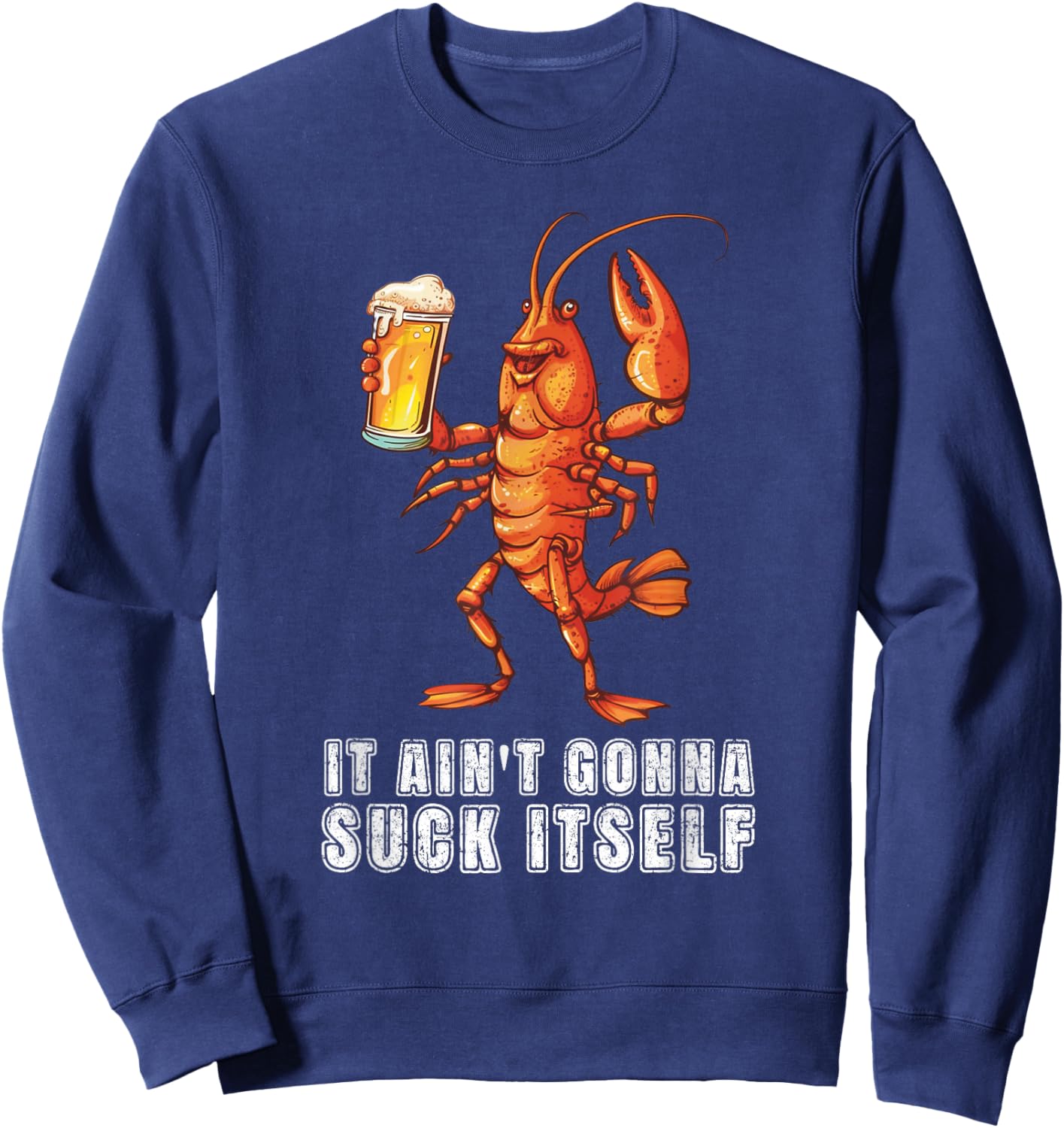 Funny Crawfish Boil Adult Humor Cajun Food Festival Sweatshirt - Sweatshirt | Navy