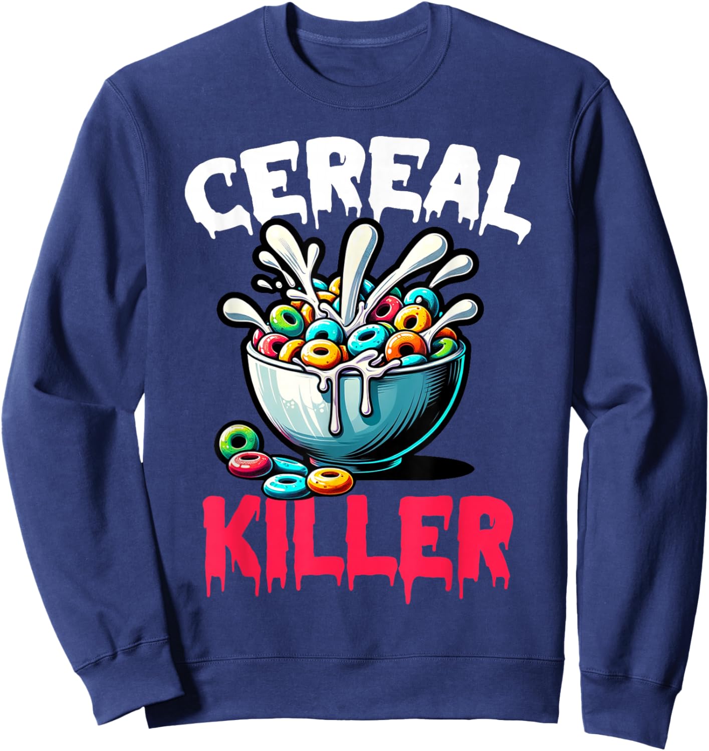 Cereal Killer Funny Adult Humor Print Sweatshirt - Sweatshirt | Navy