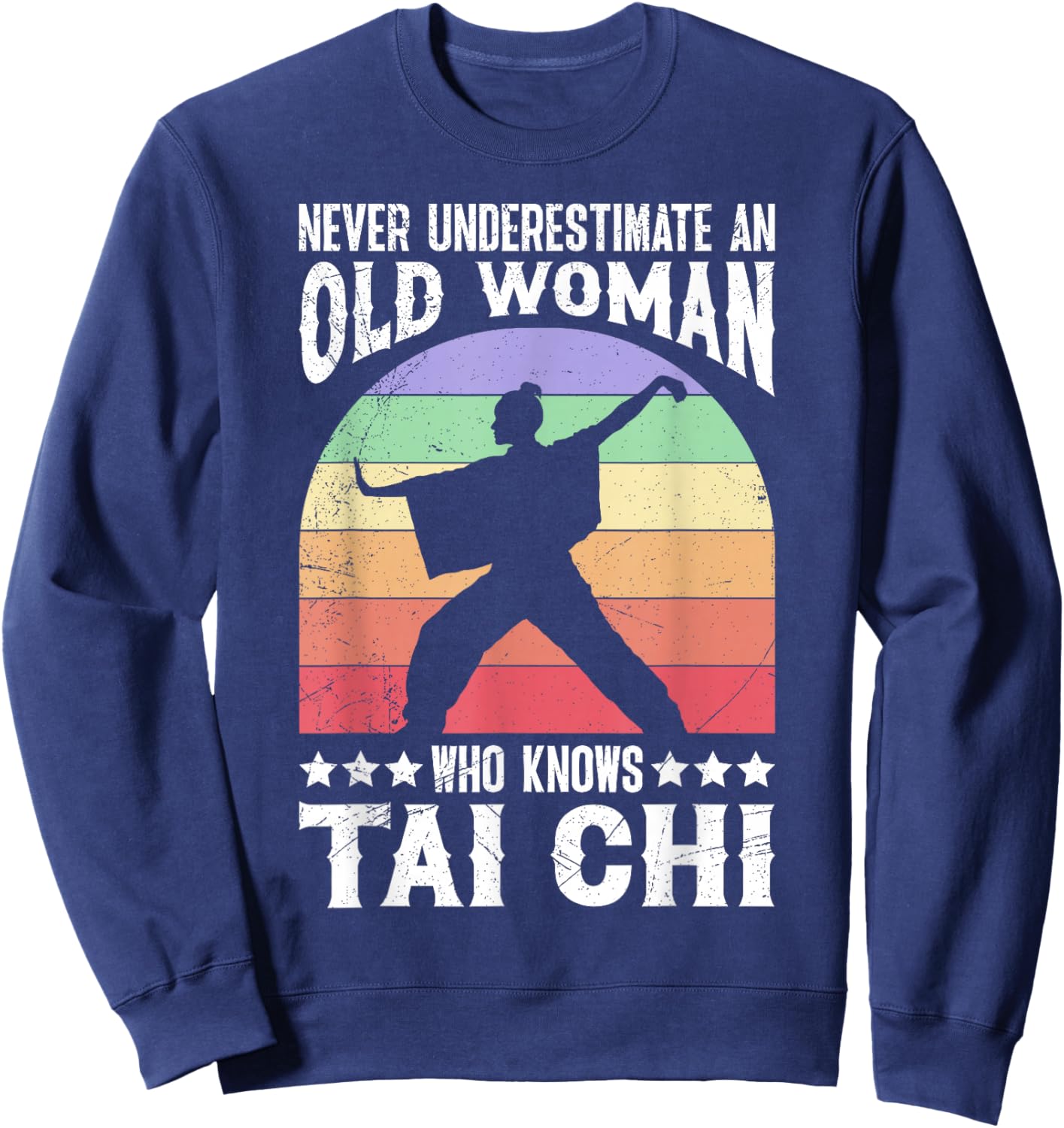 Shaolin Never Underestimate an Old Woman Tai Chi Women Sweatshirt - Sweatshirt | Navy