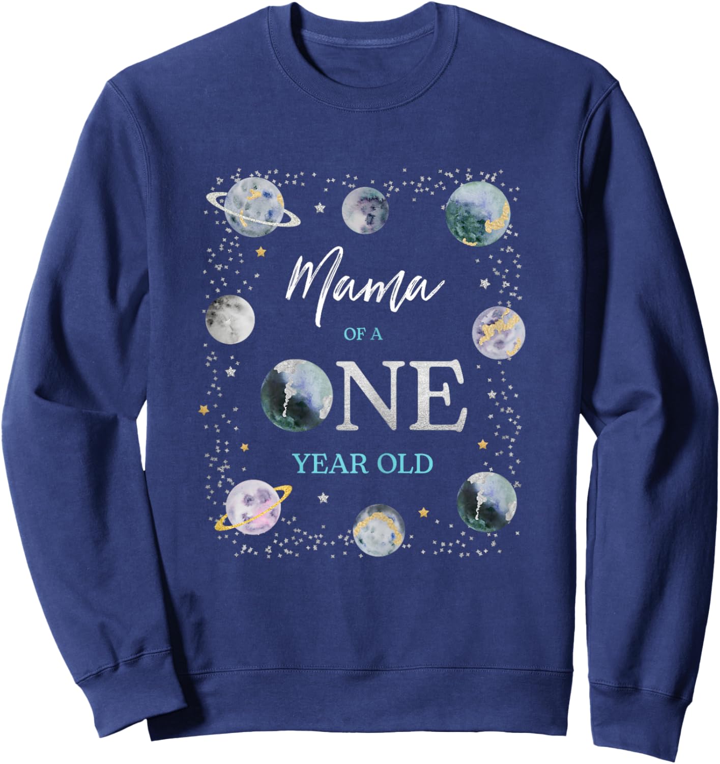 Mama Houston We Have A One Year Old Space Theme 1st Birthday Sweatshirt - Sweatshirt | Navy