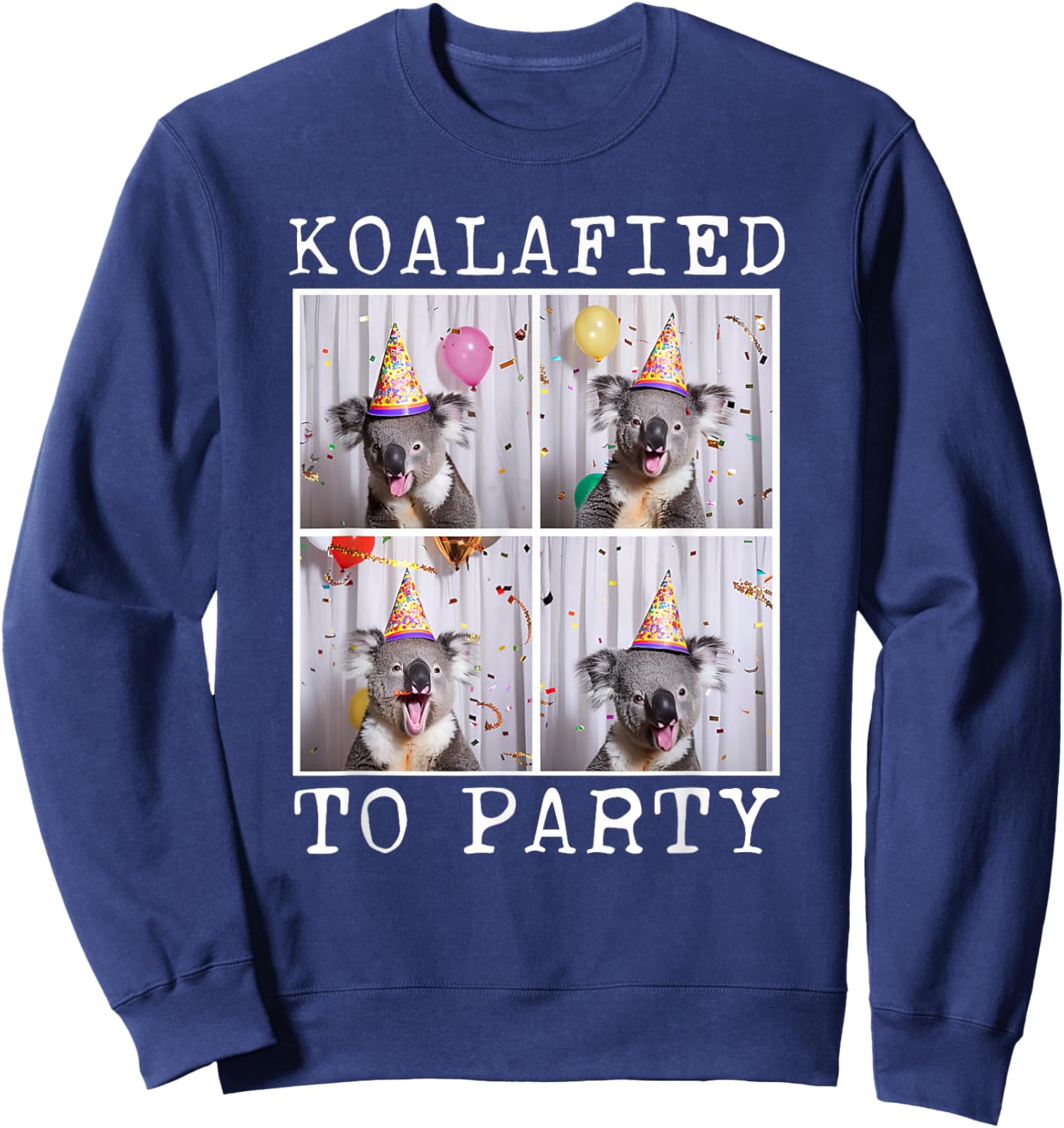 Koala Birthday Australian Animal Koalafied To Party Sweatshirt - Sweatshirt | Navy