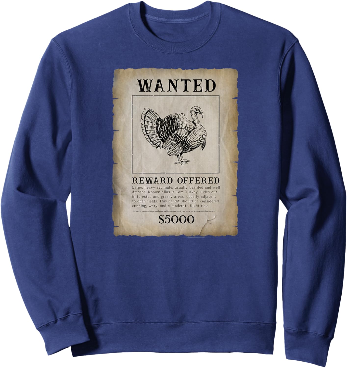 Turkey Wanted Poster, Reward Hunting, Hunter, Funny, Clever Sweatshirt - Sweatshirt | Navy