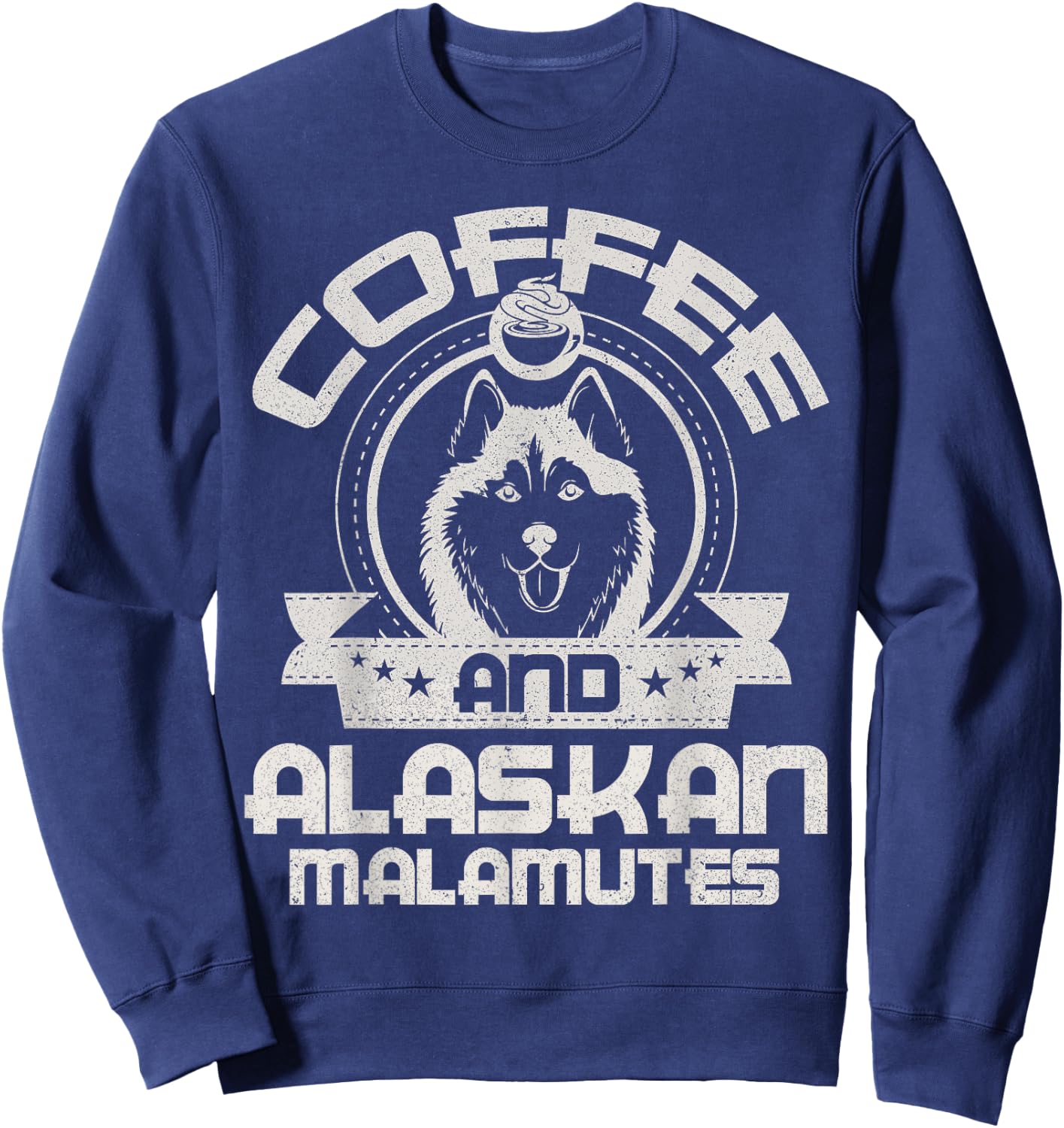 Coffee And Alaskan Malamute Coffee Drinking Dog Owner Lover Sweatshirt - Sweatshirt | Navy