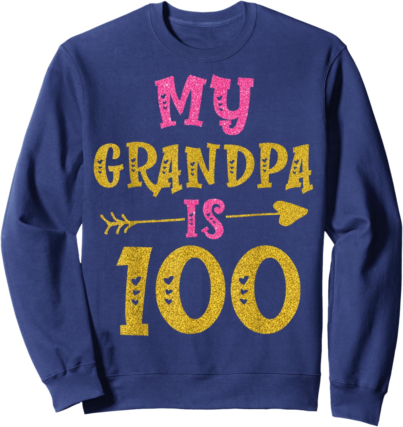 Hearts 100th Bday For Grandpa From Grandchild Sweatshirt - Sweatshirt | Navy